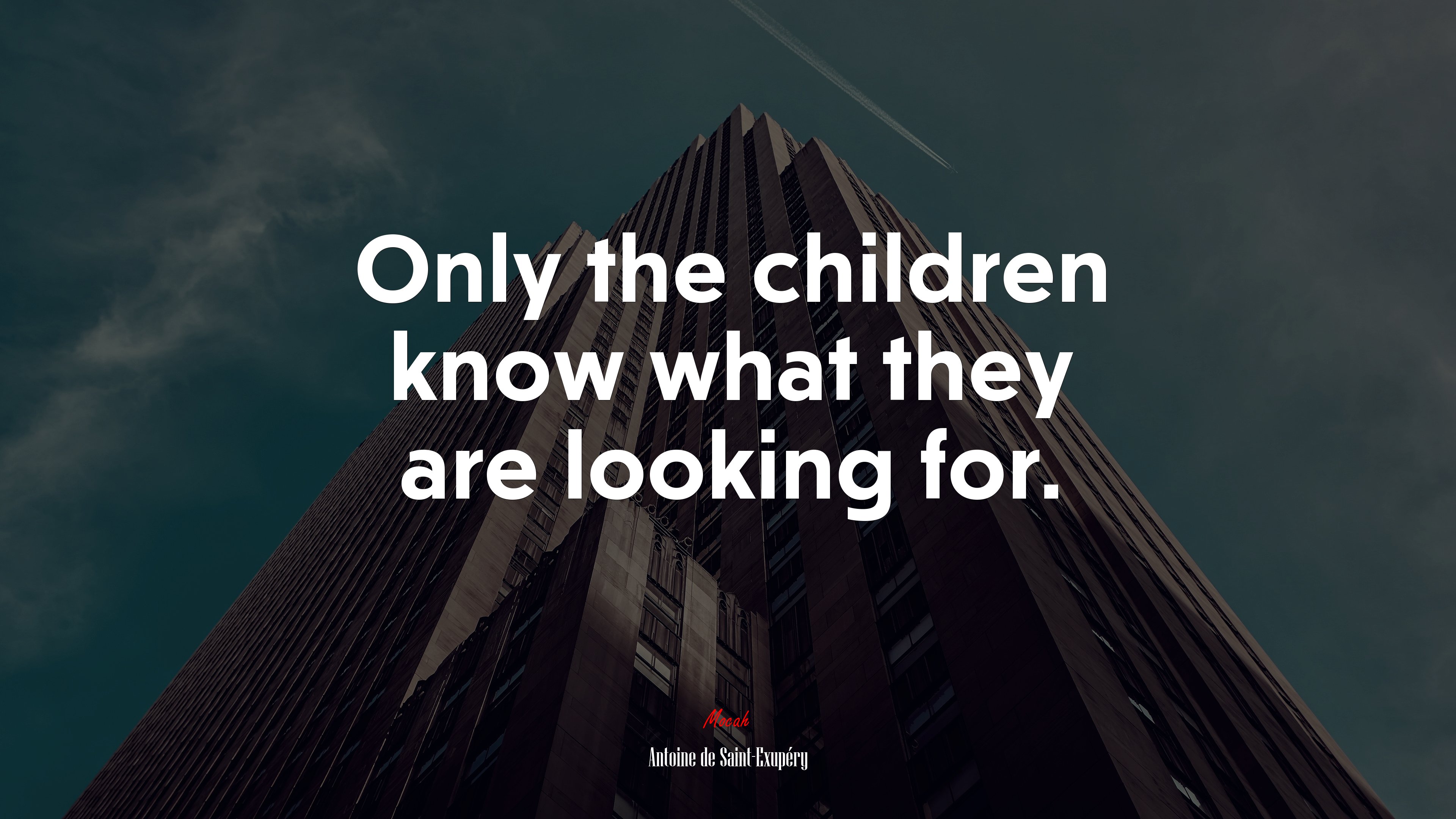 Only the children know what they are looking for. | Antoine de Saint-Exupéry quote HD Wallpaper