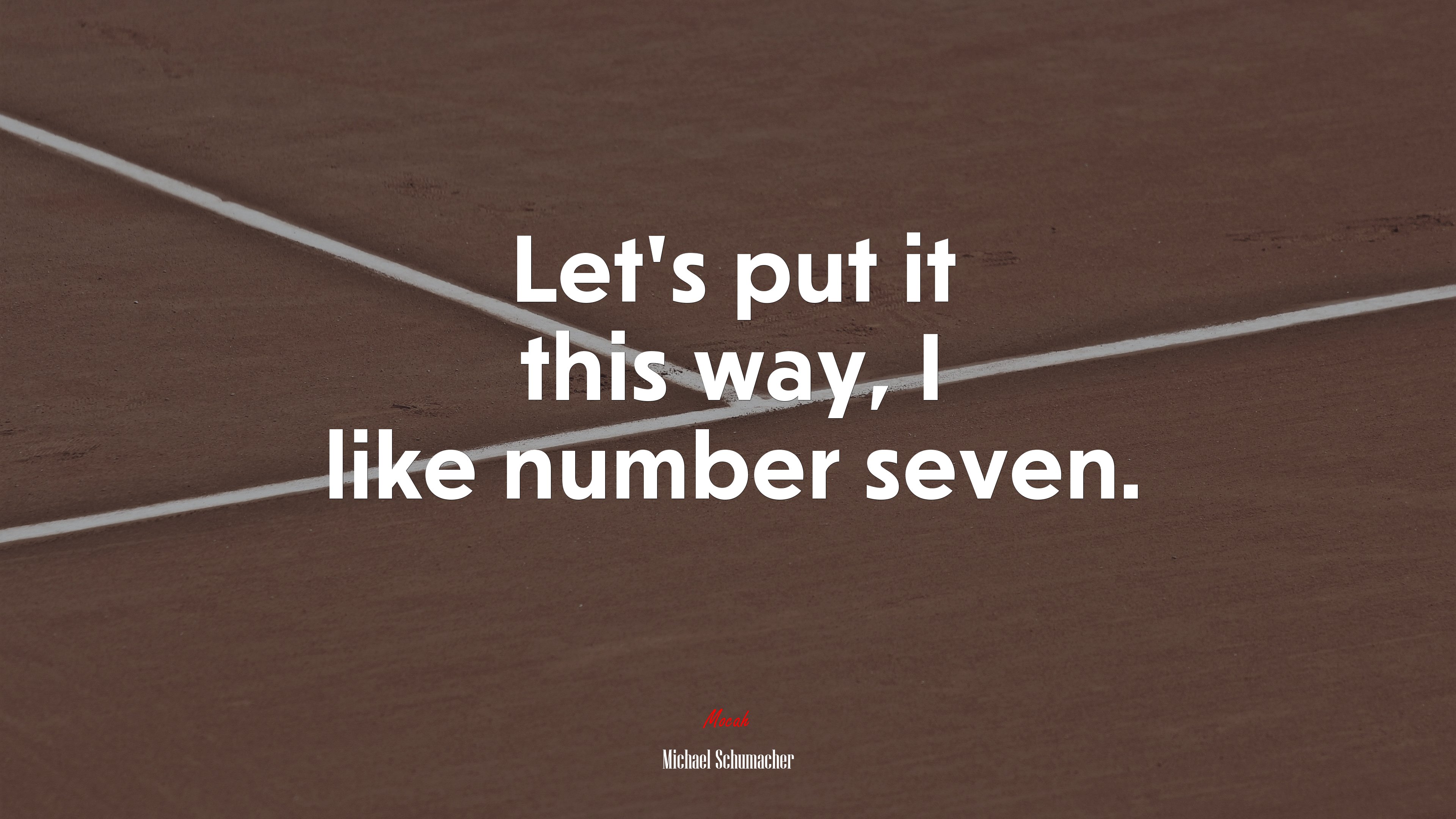 Let’s put it this way, I like number seven. | Michael Schumacher quote HD Wallpaper