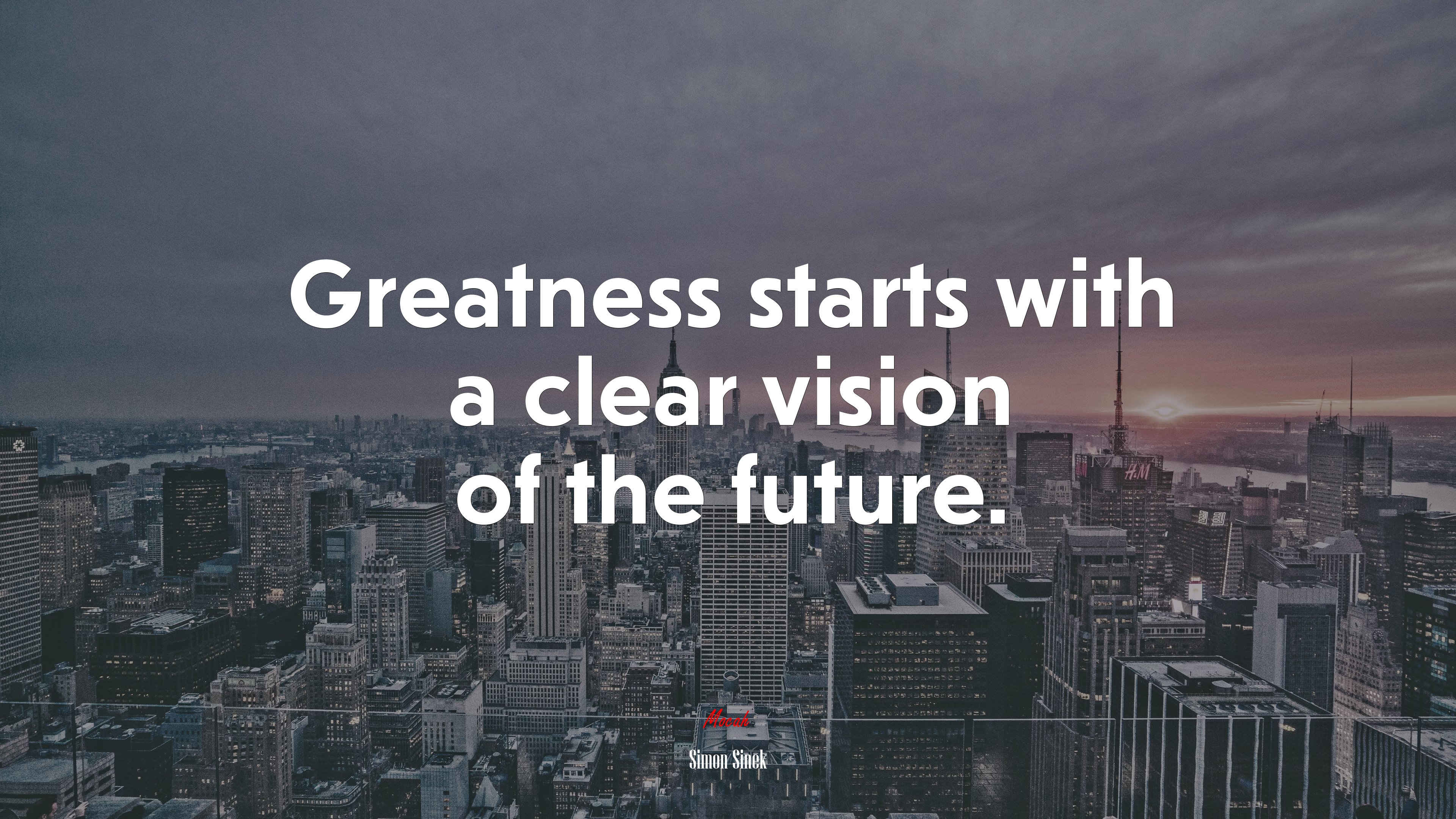 Greatness starts with a clear vision of the future. | Simon Sinek quote HD Wallpaper