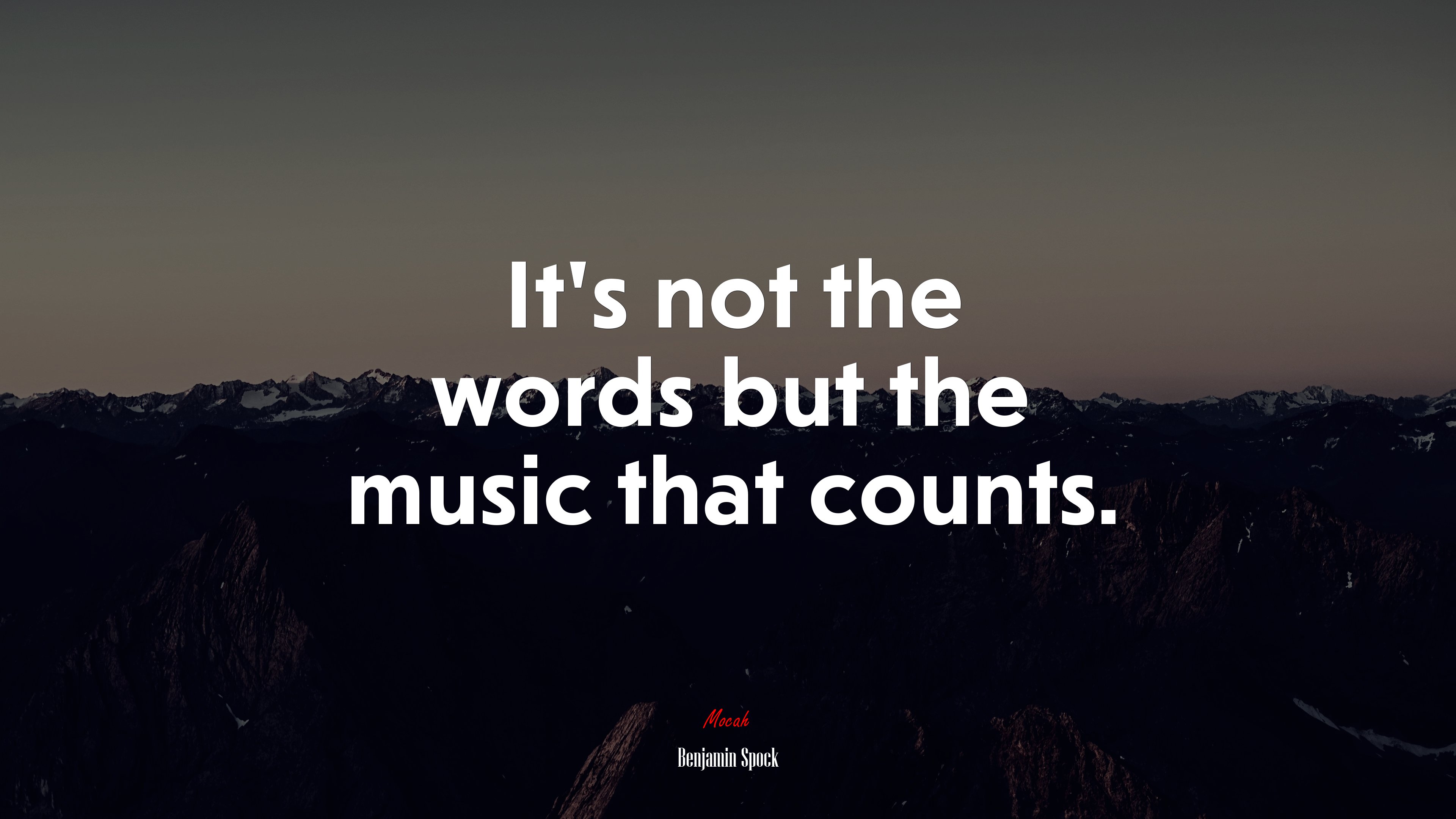 It’s not the words but the music that counts. | Benjamin Spock quote HD Wallpaper