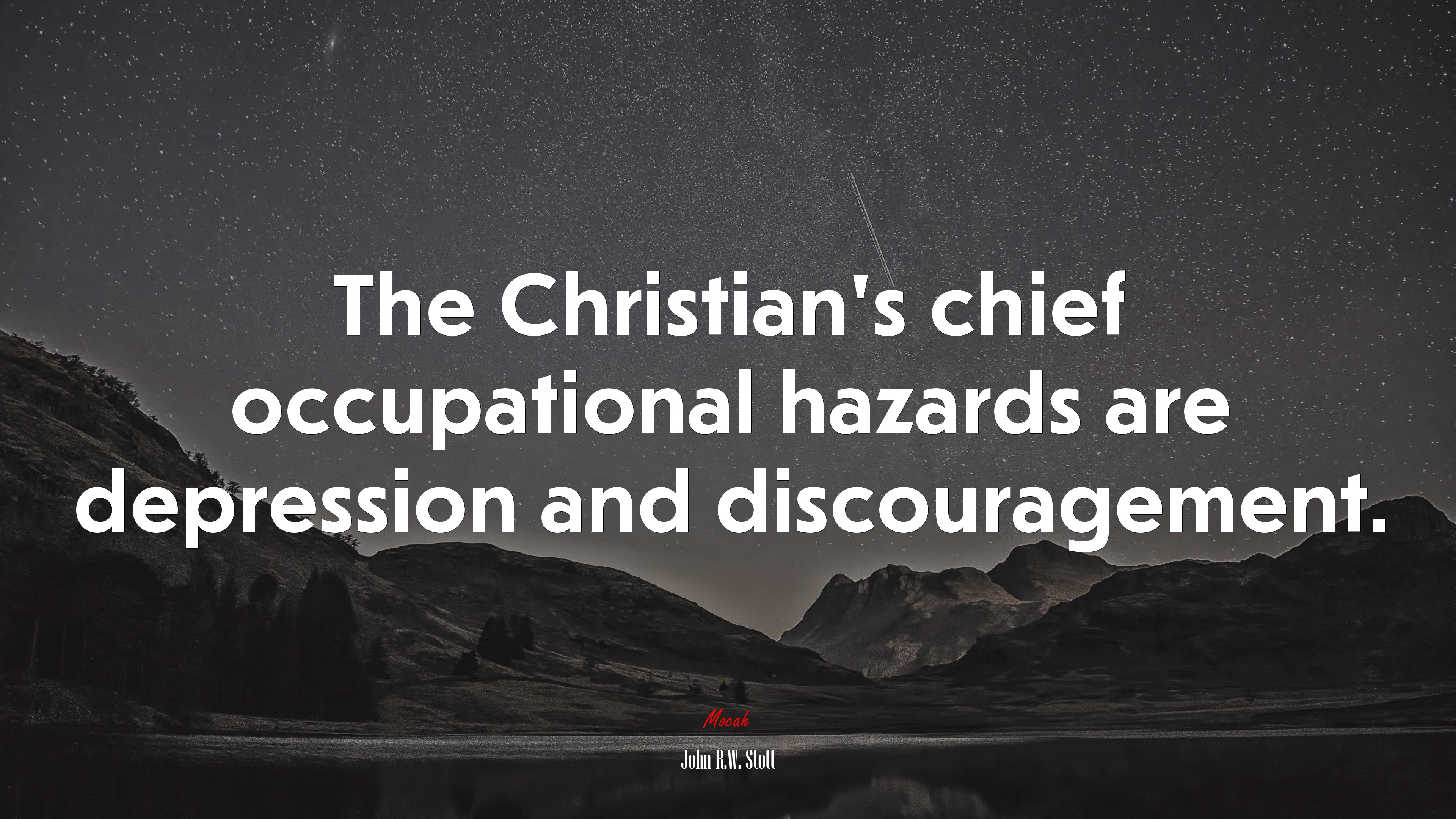 The Christian’s chief occupational hazards are depression and discouragement. | John R.W. Stott quote HD Wallpaper