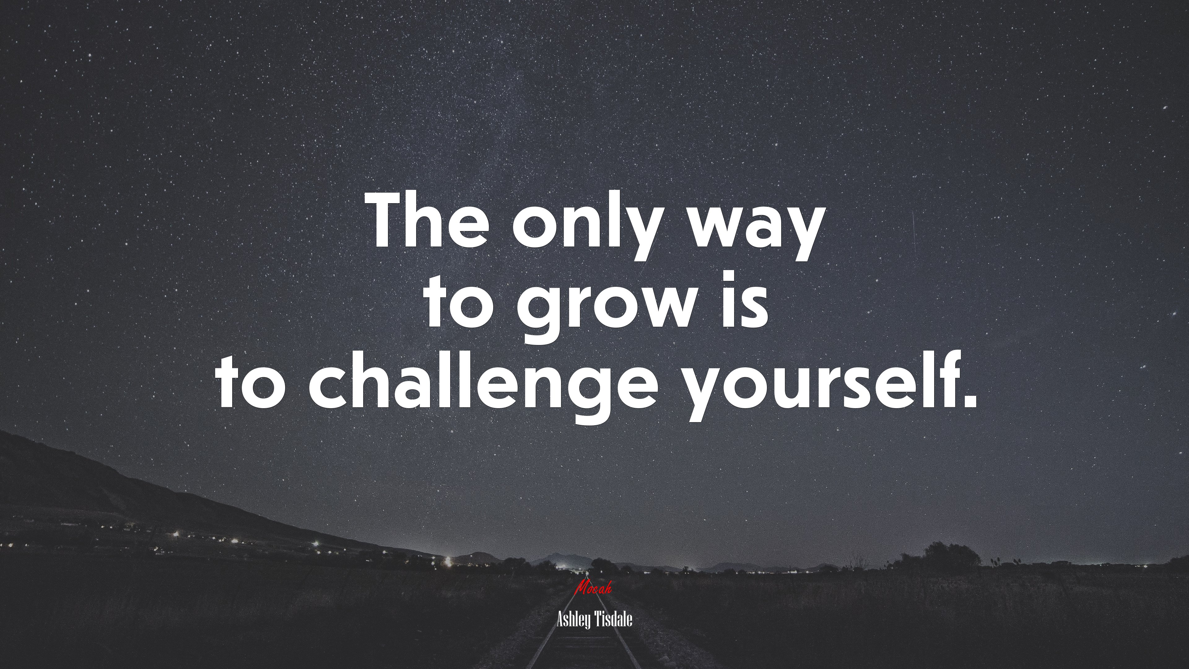 The only way to grow is to challenge yourself. | Ashley Tisdale quote HD Wallpaper