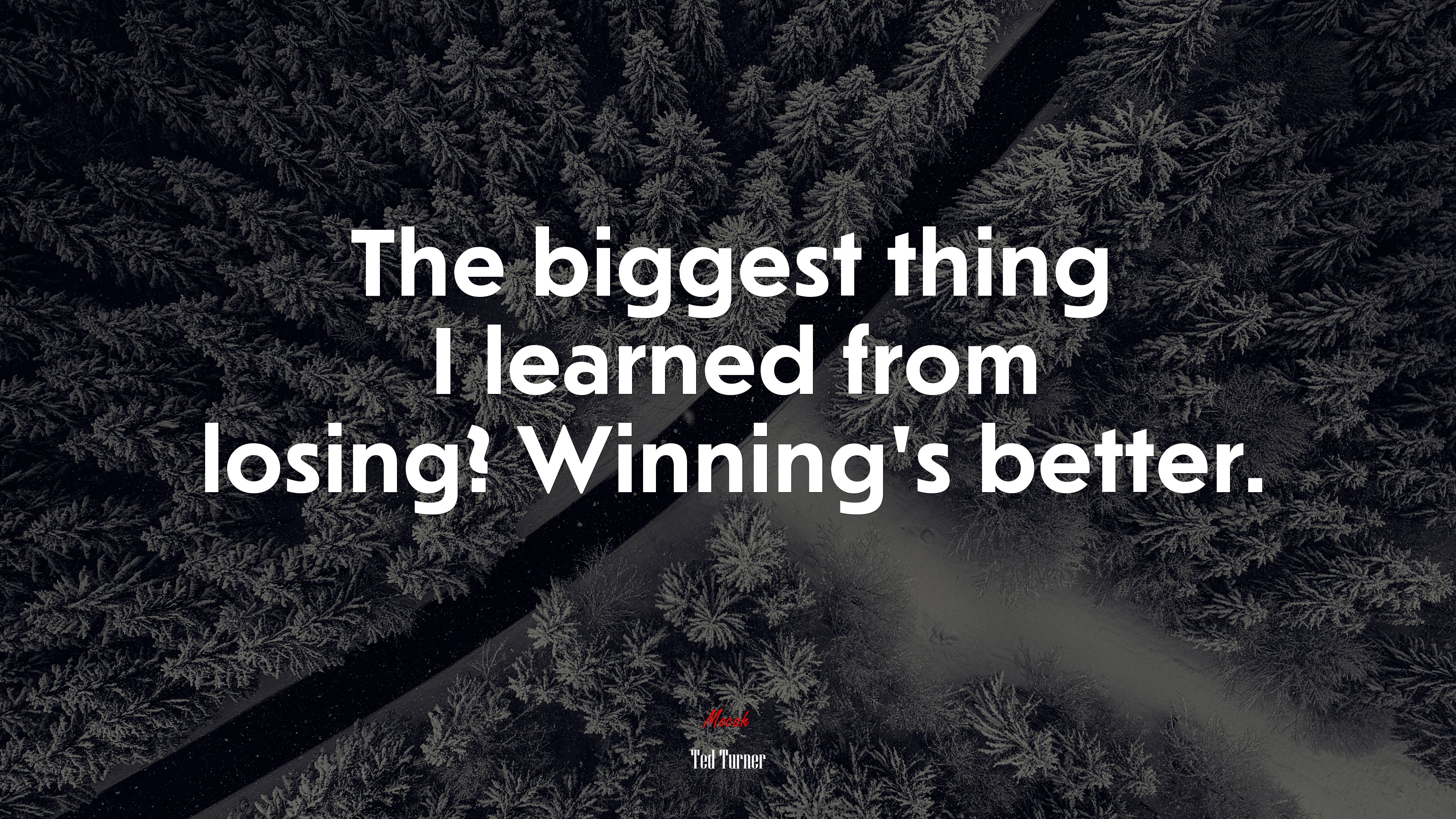 The biggest thing I learned from losing? Winning’s better. | Ted Turner quote HD Wallpaper