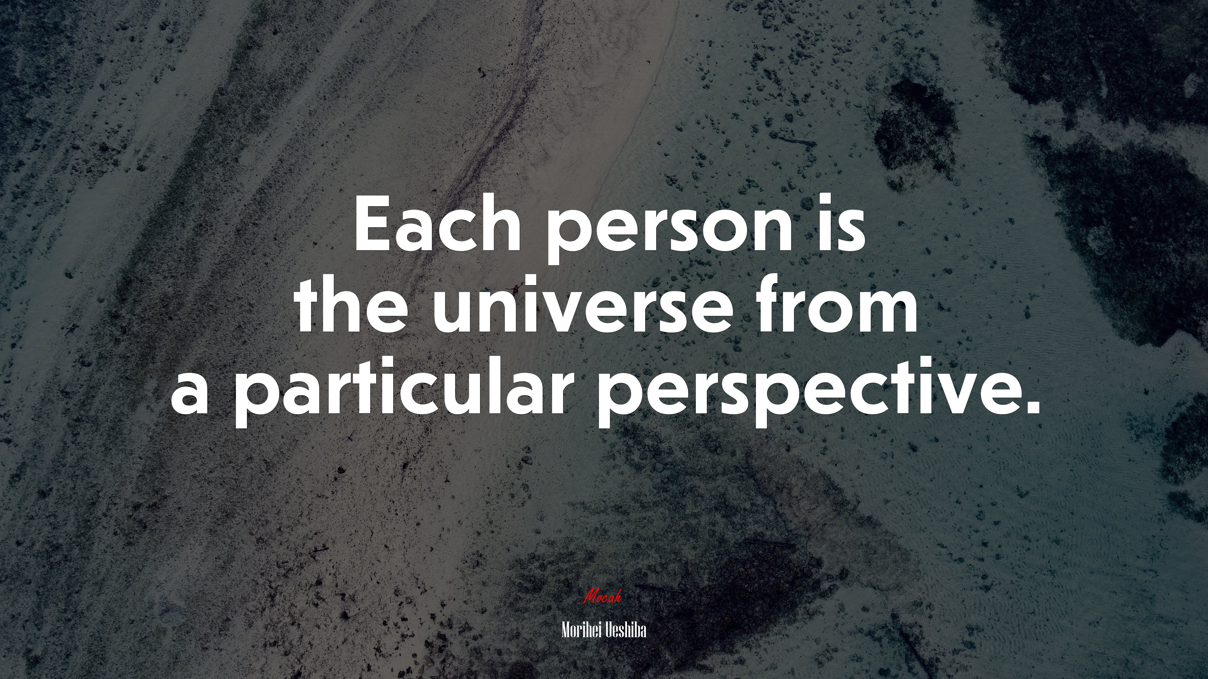 Each person is the universe from a particular perspective. | Morihei Ueshiba quote HD Wallpaper