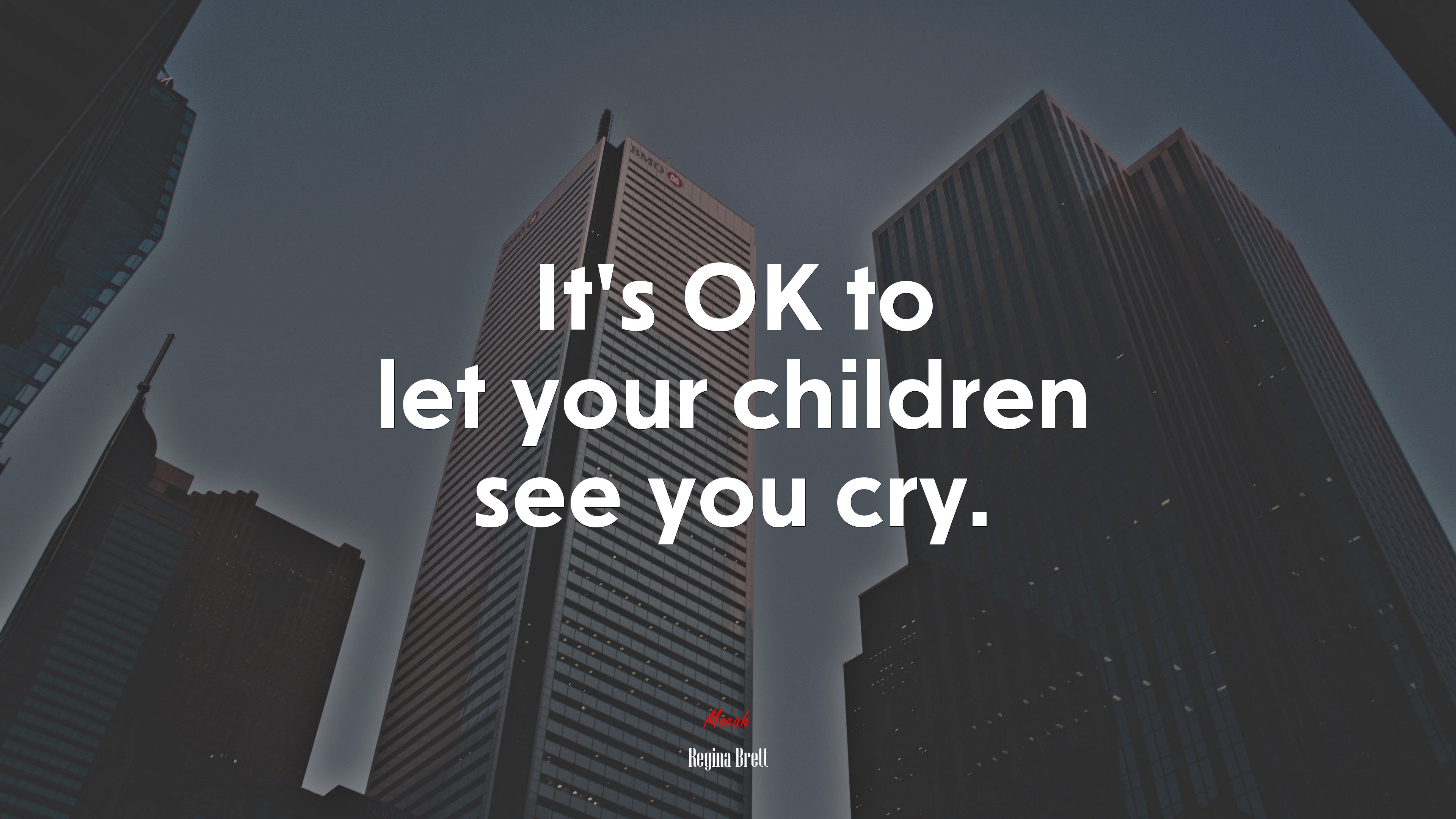 It’s OK to let your children see you cry. | Regina Brett quote HD Wallpaper