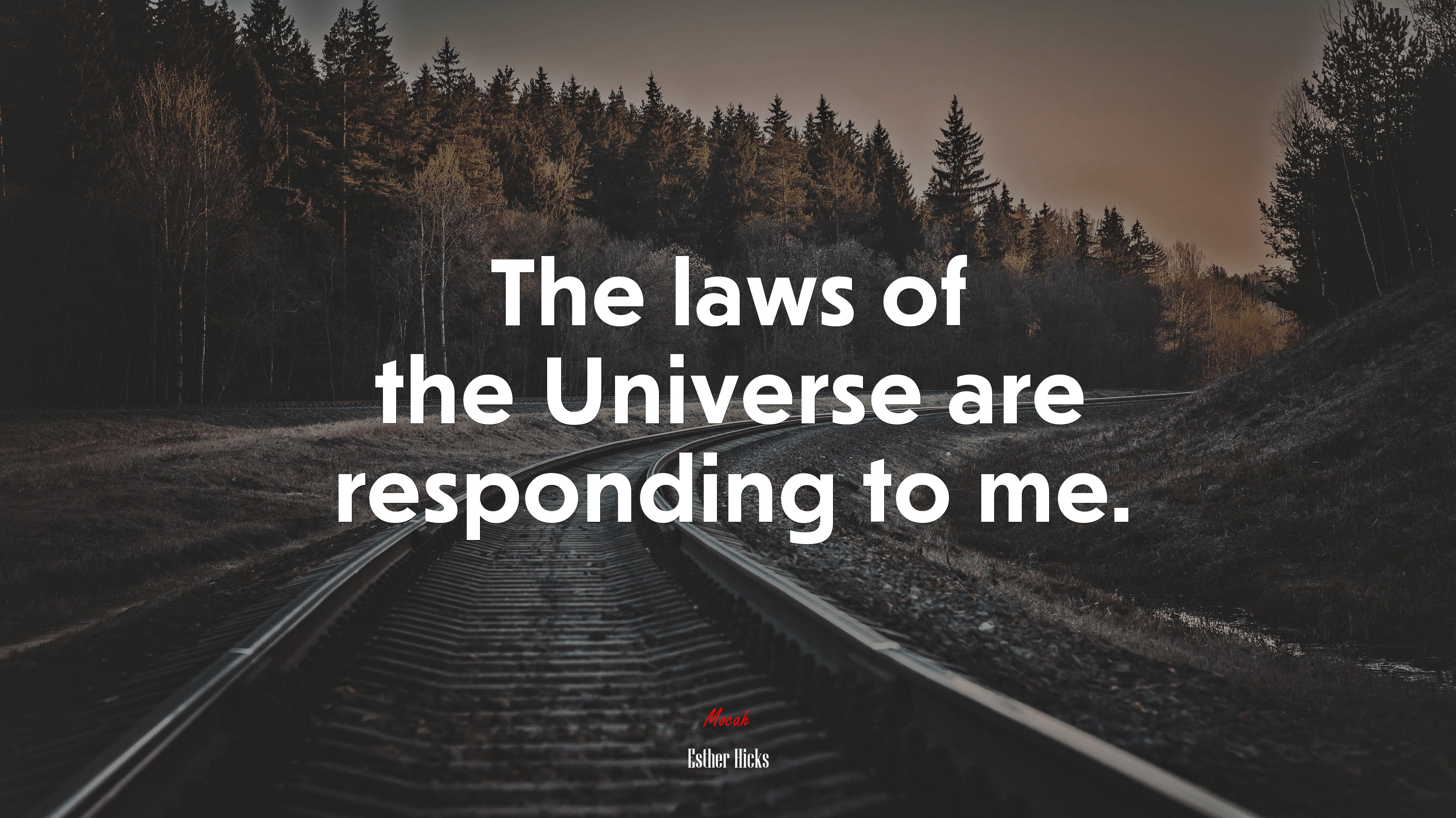 The laws of the Universe are responding to me. | Esther Hicks quote HD Wallpaper