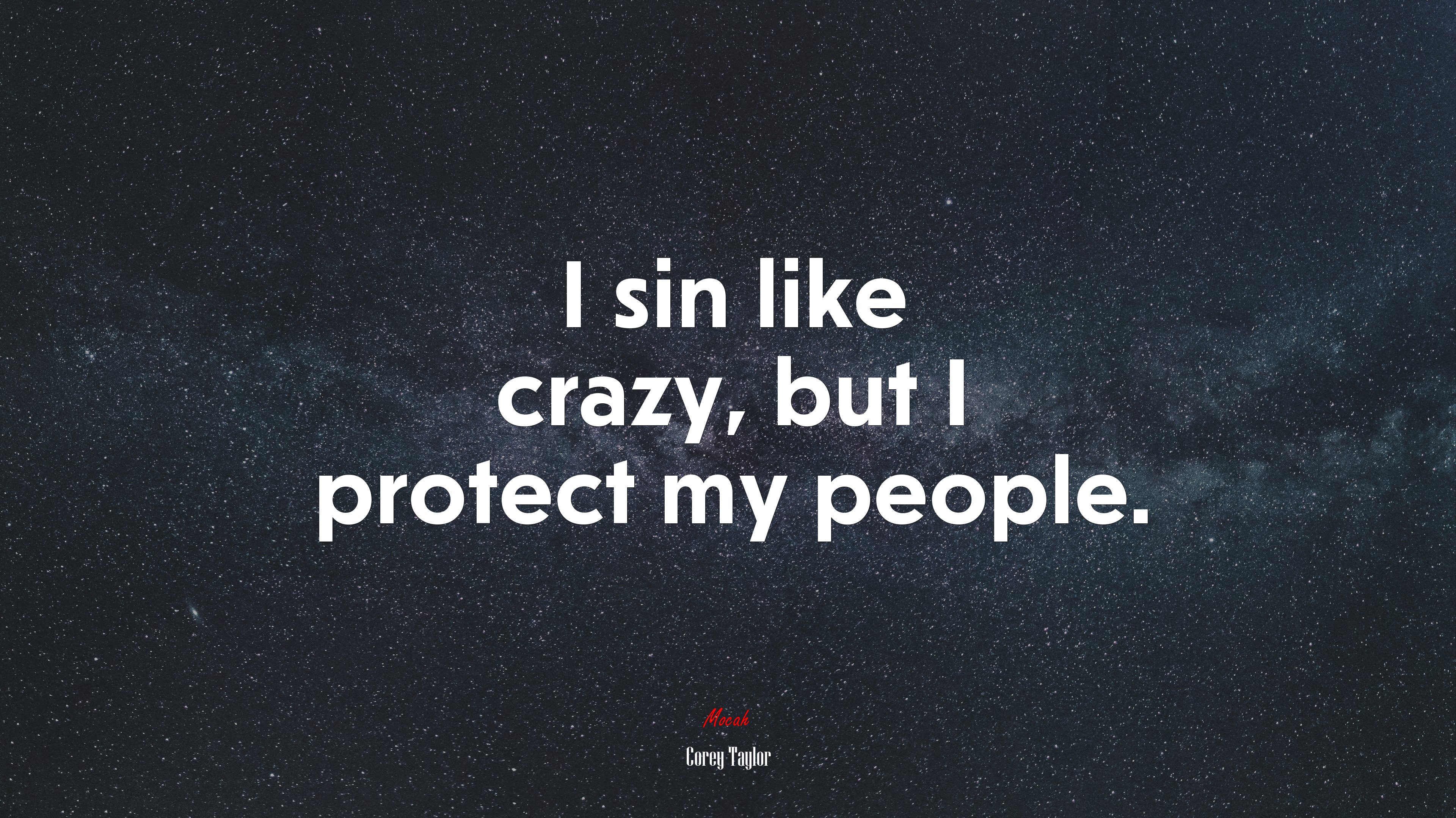 I sin like crazy, but I protect my people. | Corey Taylor quote HD Wallpaper