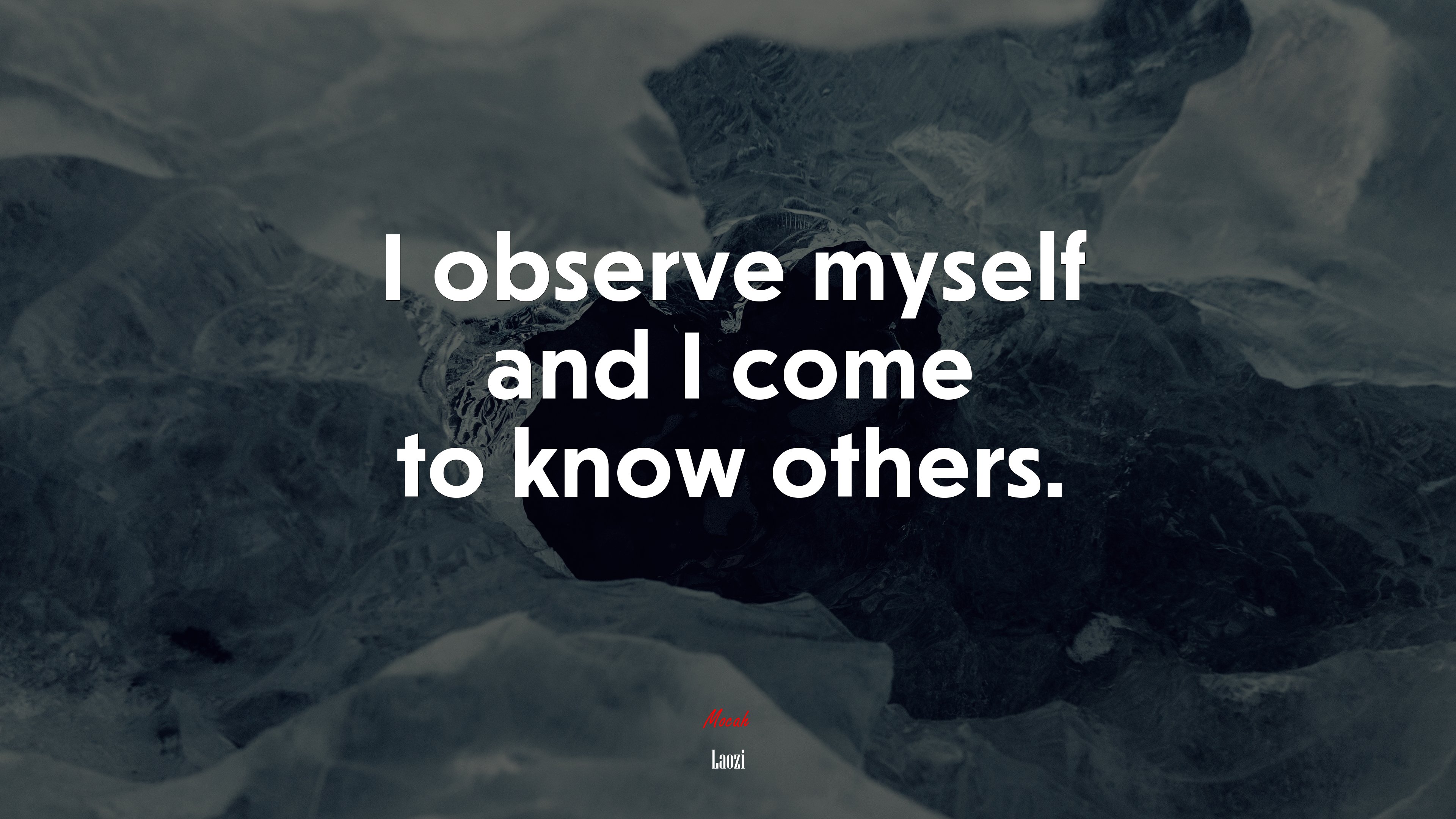 I observe myself and I come to know others. | Laozi quote HD Wallpaper