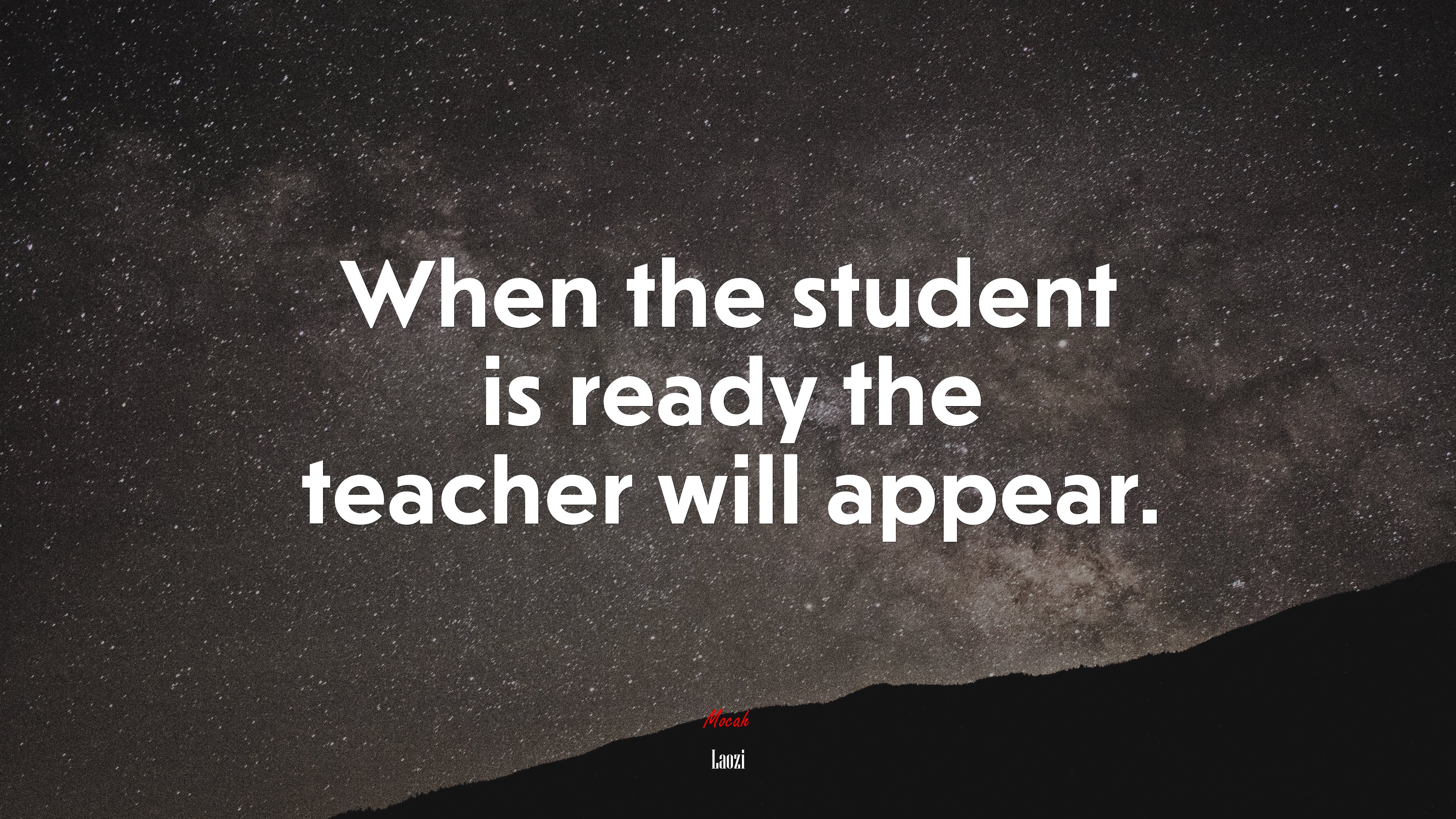 When the student is ready the teacher will appear. | Laozi quote HD Wallpaper