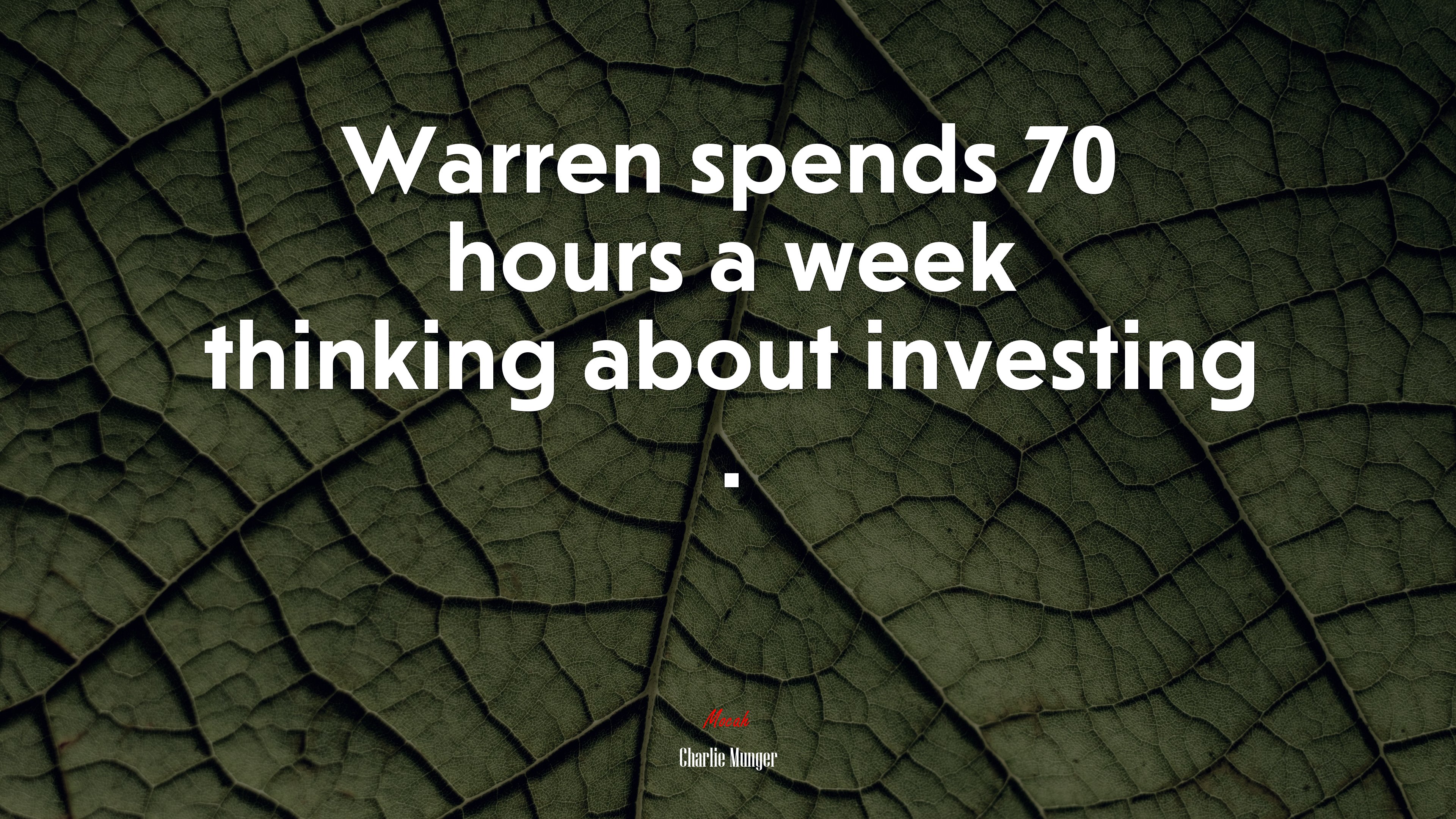 Warren spends 70 hours a week thinking about investing . | Charlie Munger quote HD Wallpaper