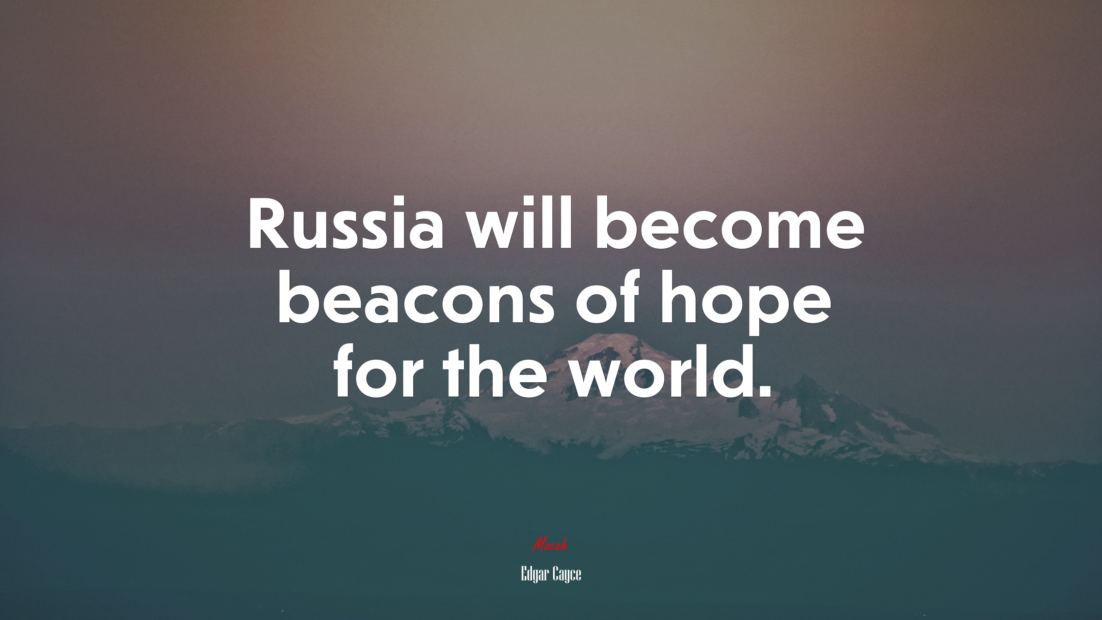 Russia will become beacons of hope for the world. | Edgar Cayce quote HD Wallpaper