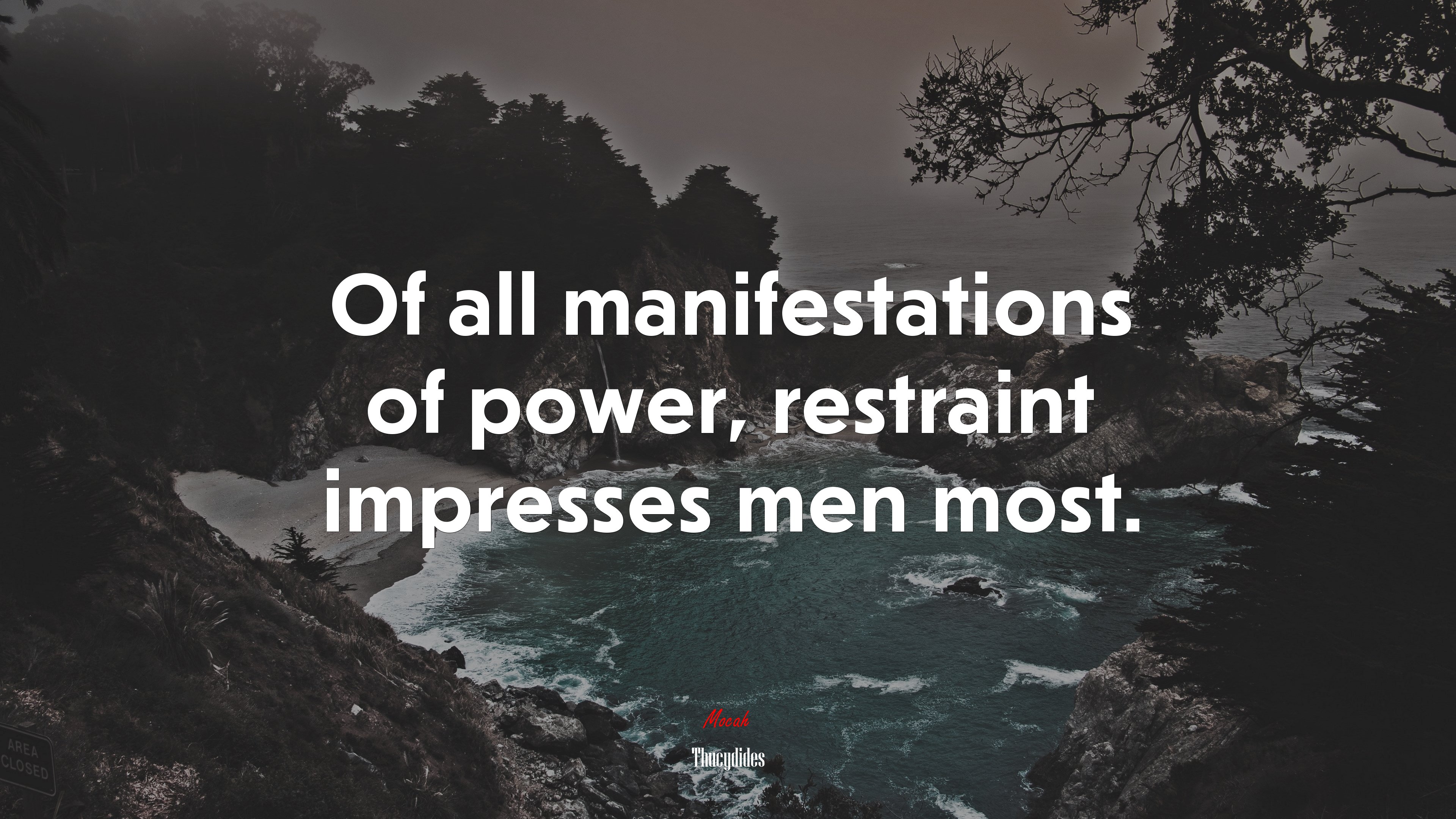 Of all manifestations of power, restraint impresses men most. | Thucydides quote HD Wallpaper