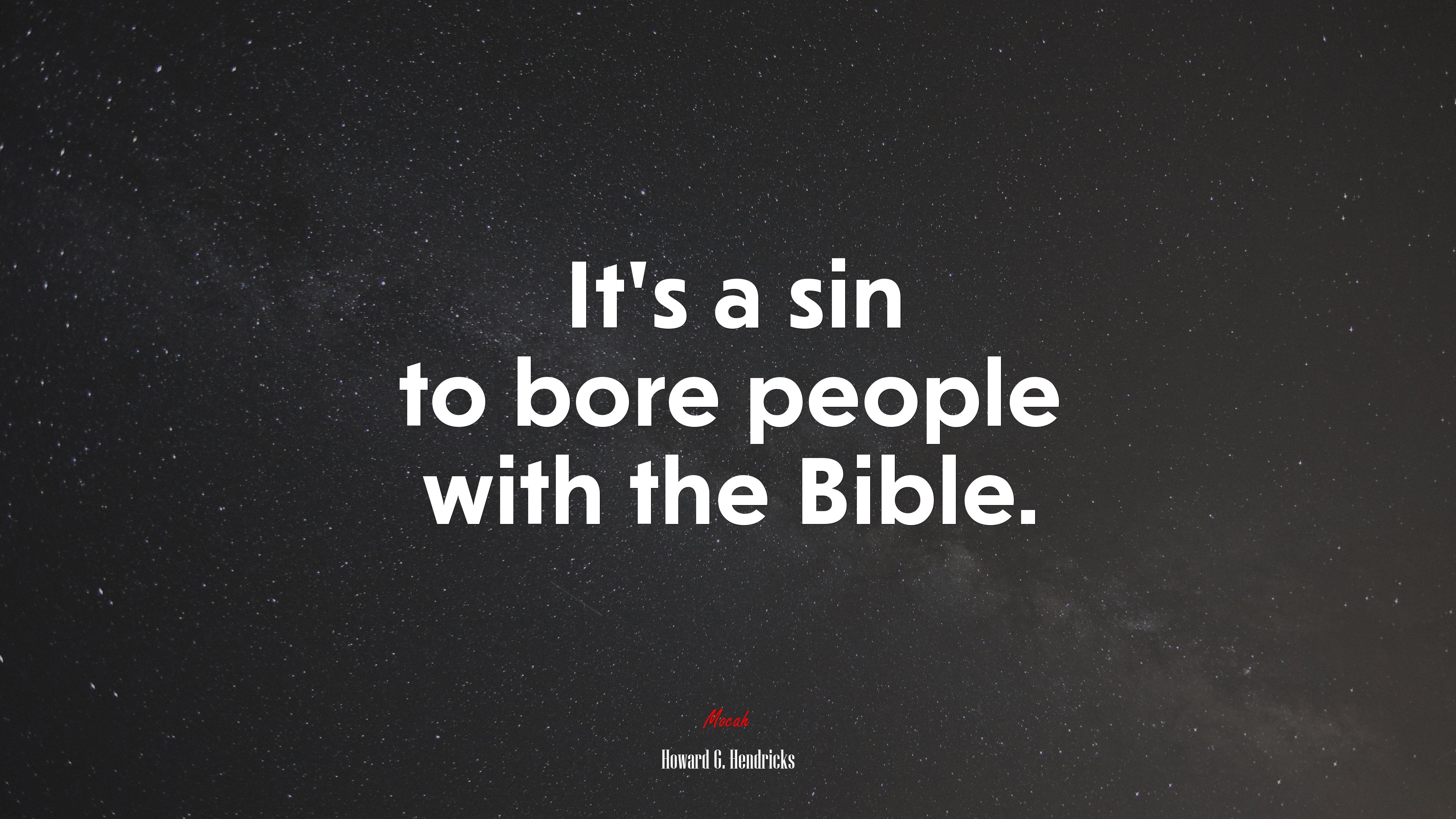 It’s a sin to bore people with the Bible. | Howard G. Hendricks quote HD Wallpaper