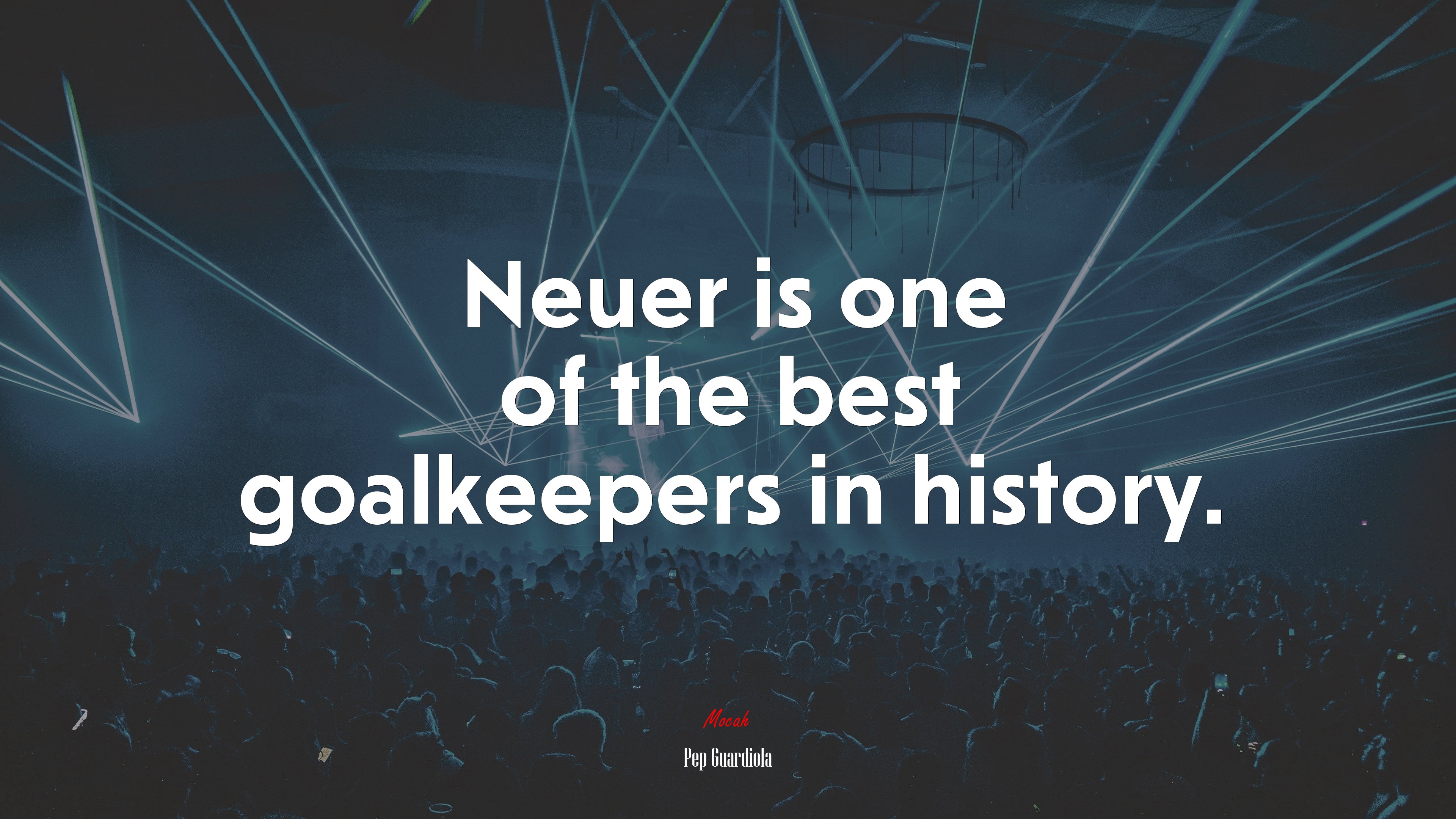 Neuer is one of the best goalkeepers in history. | Pep Guardiola quote HD Wallpaper