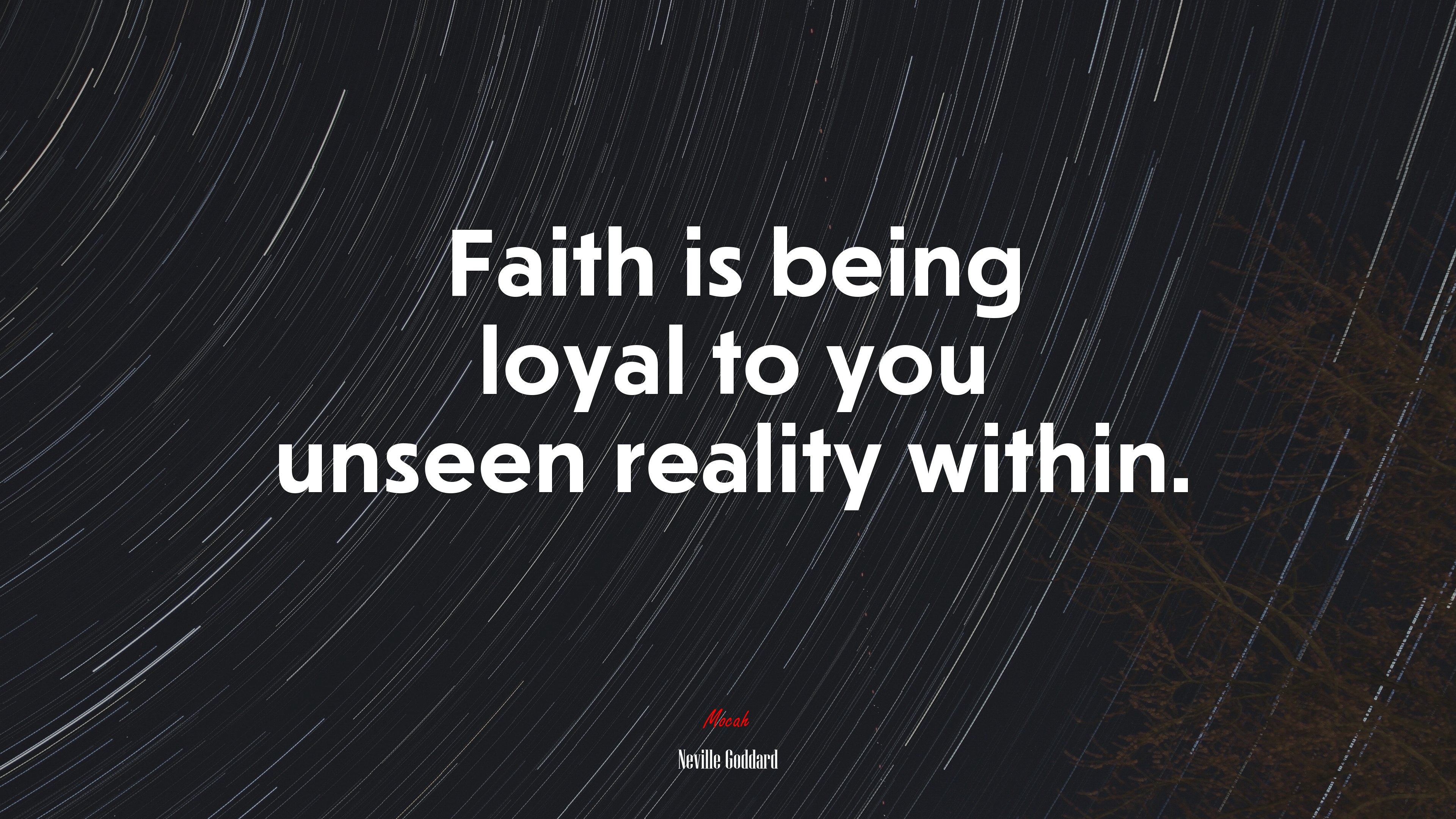 Faith is being loyal to you unseen reality within. | Neville Goddard quote HD Wallpaper