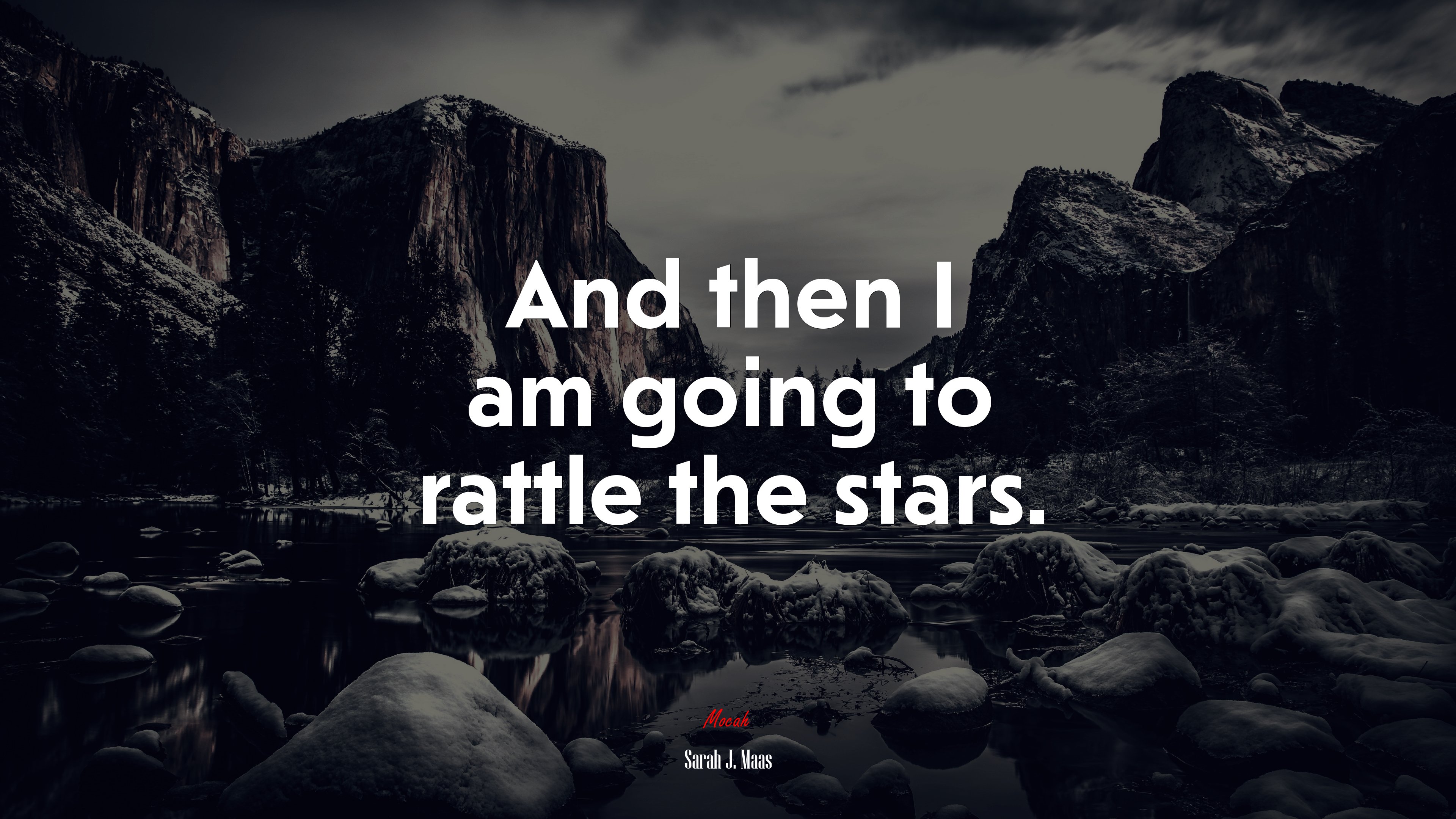 And then I am going to rattle the stars. | Sarah J. Maas quote HD Wallpaper