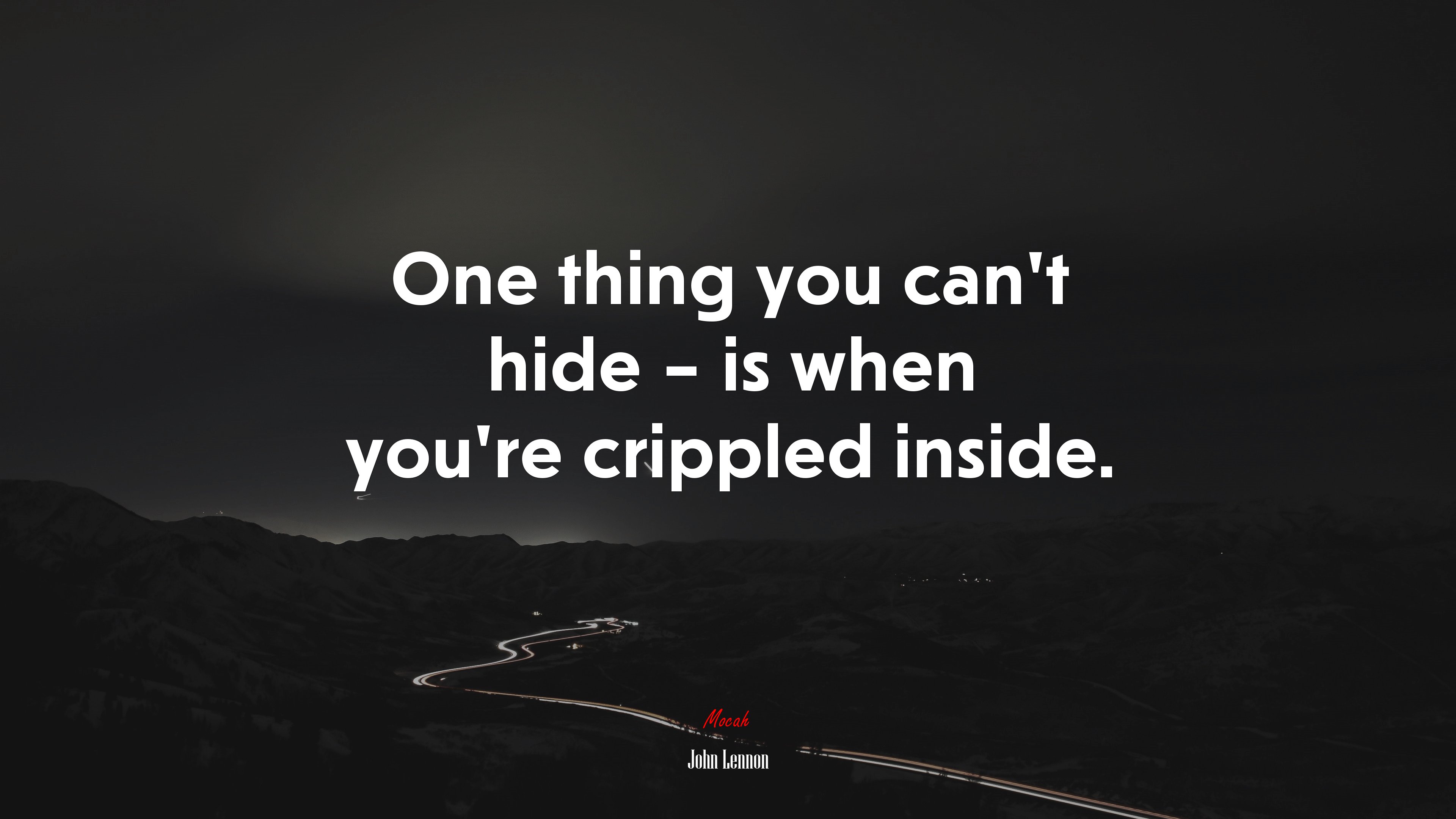 One thing you can’t hide – is when you’re crippled inside. | John Lennon quote HD Wallpaper