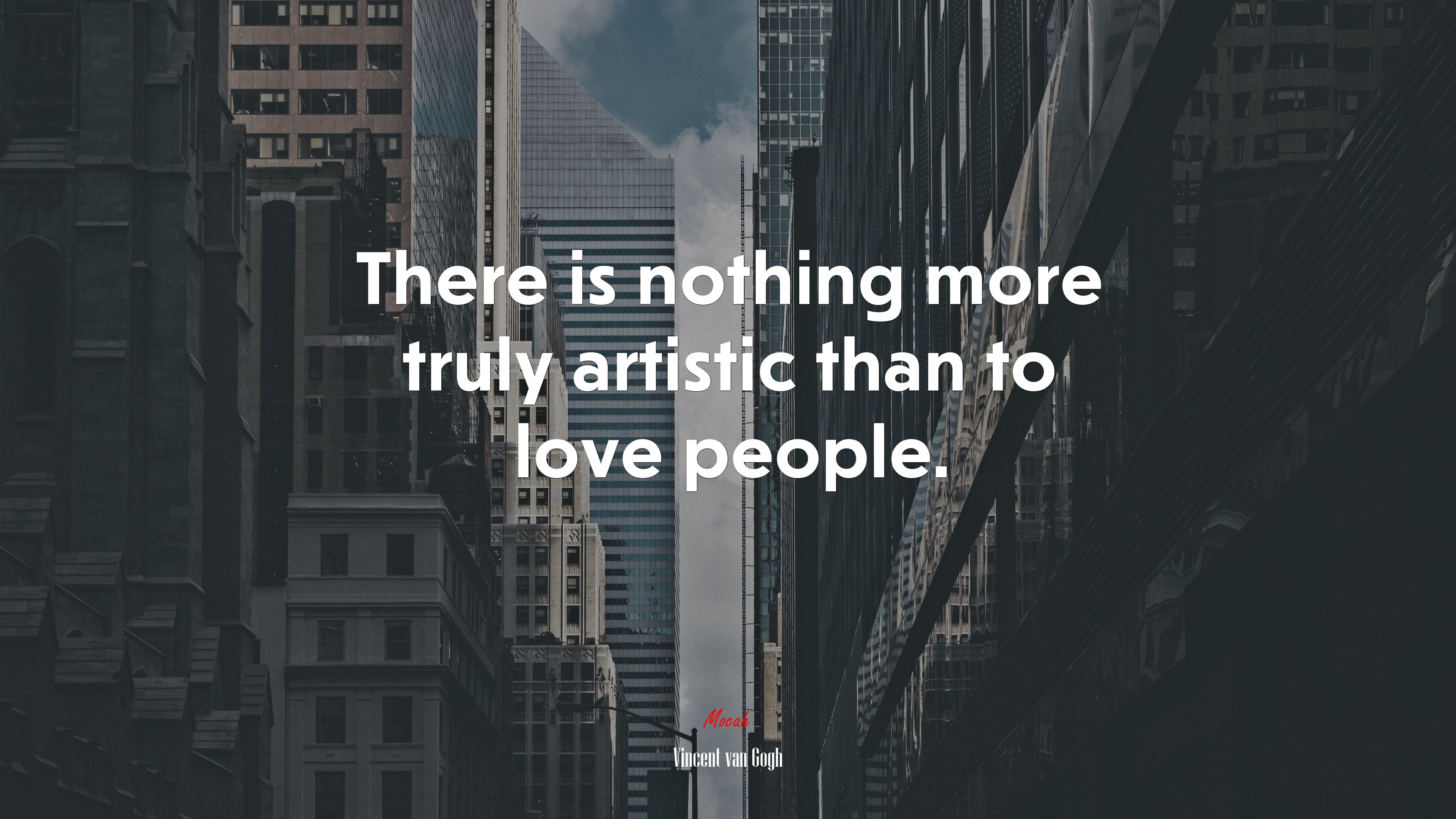 There is nothing more truly artistic than to love people. | Vincent van Gogh quote HD Wallpaper