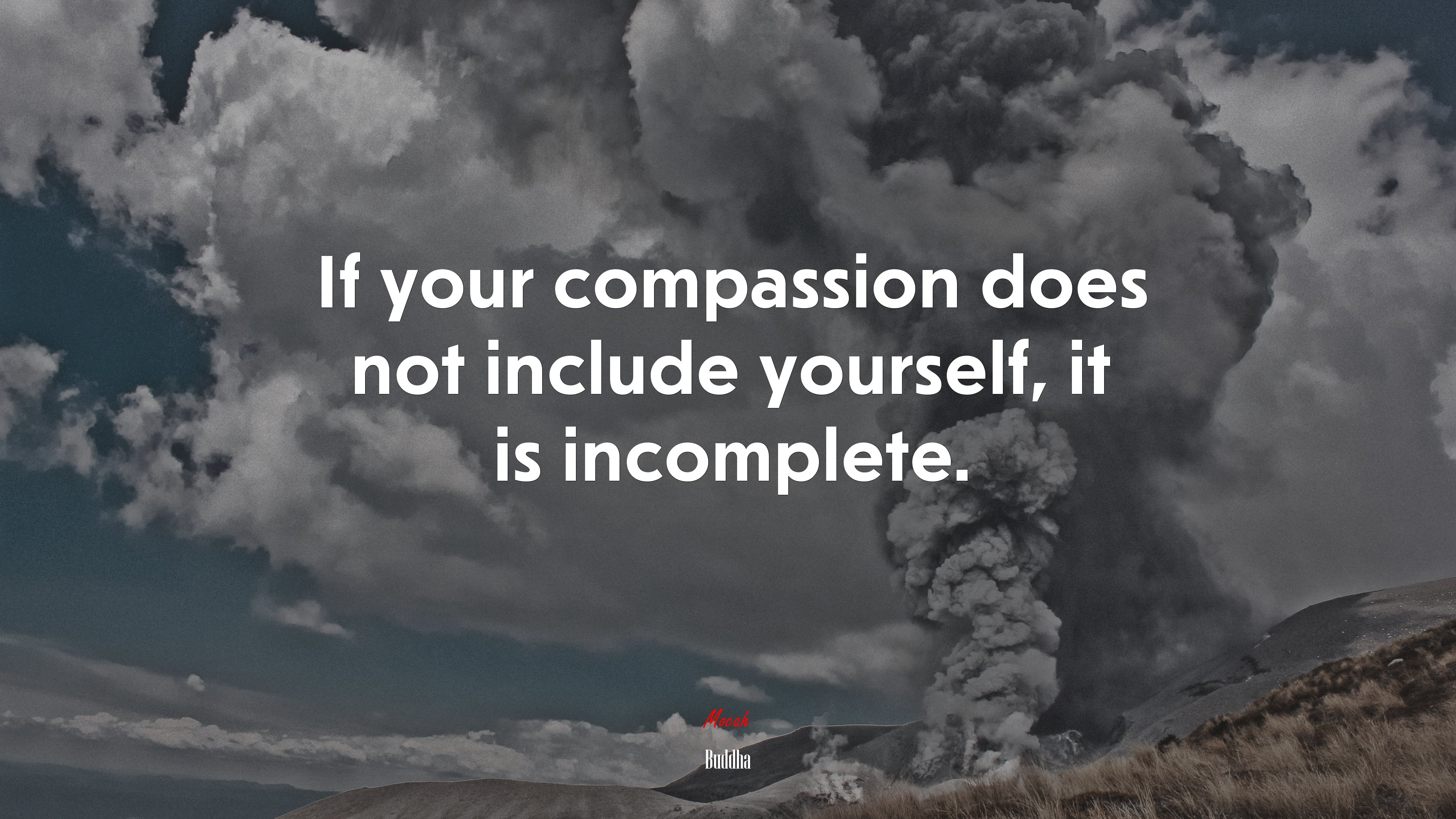 If your compassion does not include yourself, it is incomplete. | Buddha quote HD Wallpaper