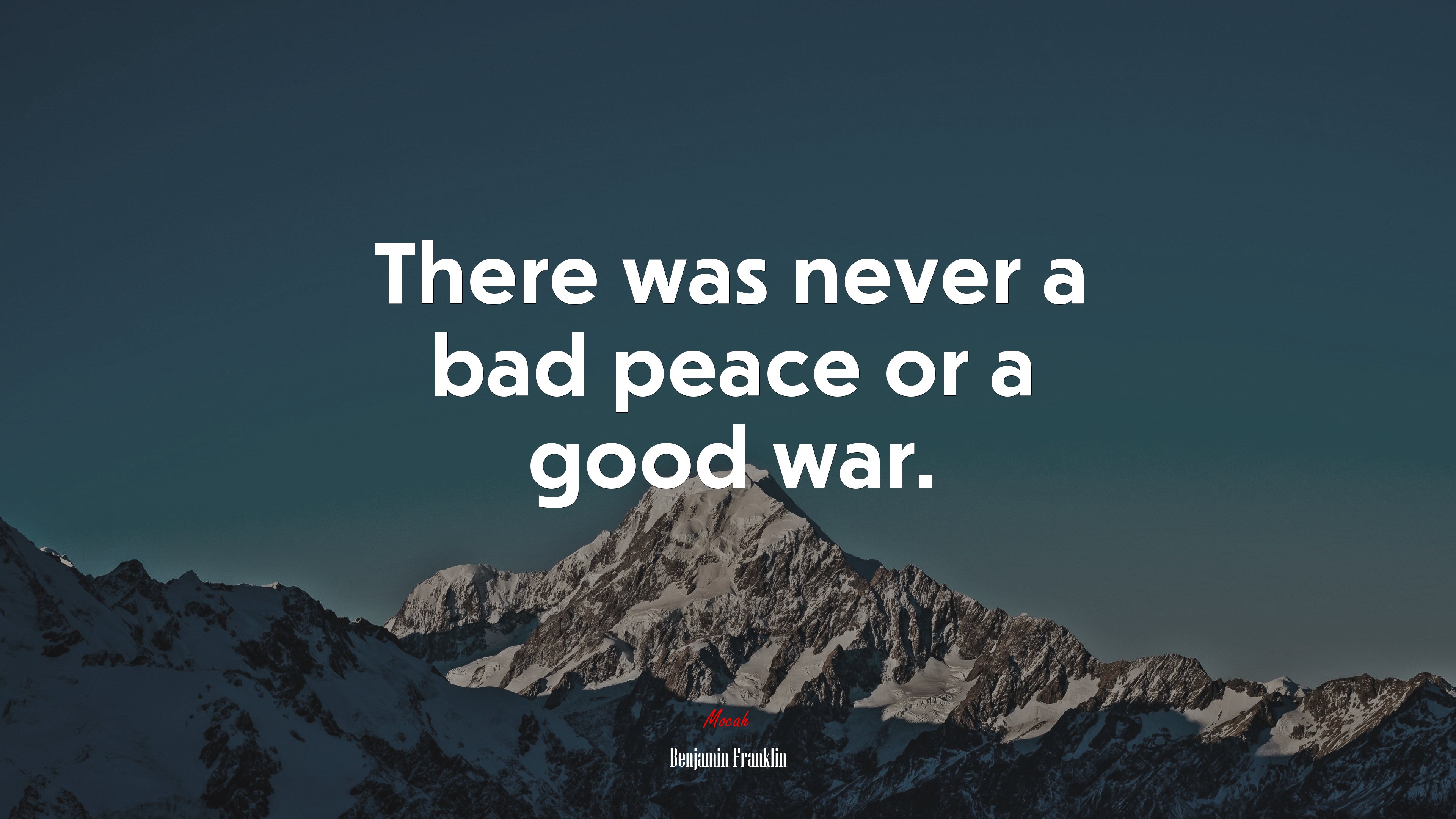 There was never a bad peace or a good war. | Benjamin Franklin quote HD Wallpaper