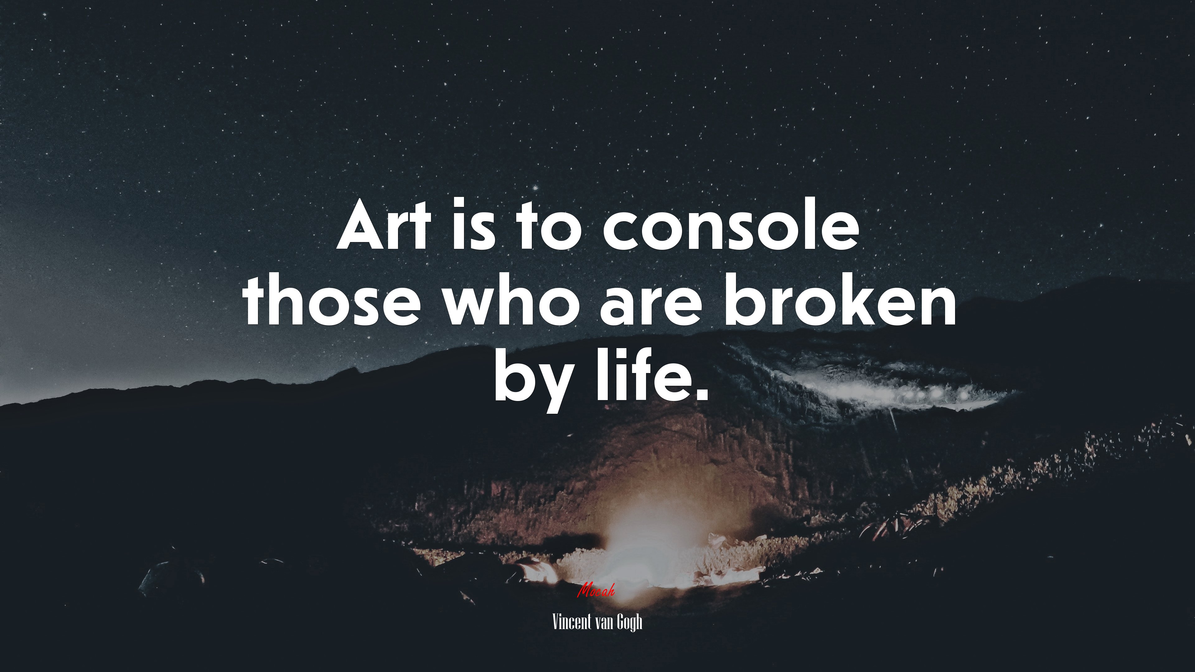 Art is to console those who are broken by life. | Vincent van Gogh quote HD Wallpaper