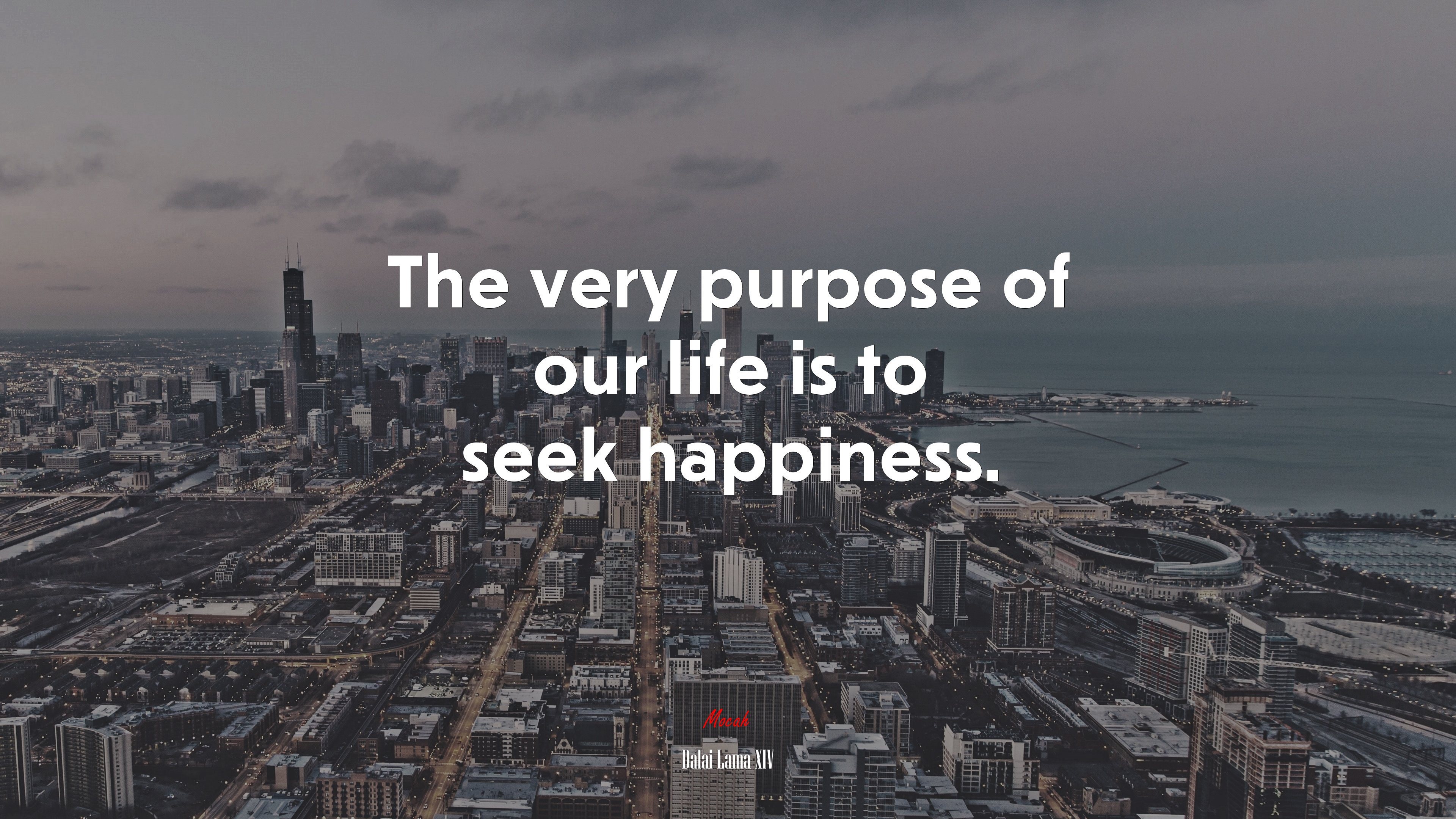 The very purpose of our life is to seek happiness. | Dalai Lama XIV quote HD Wallpaper