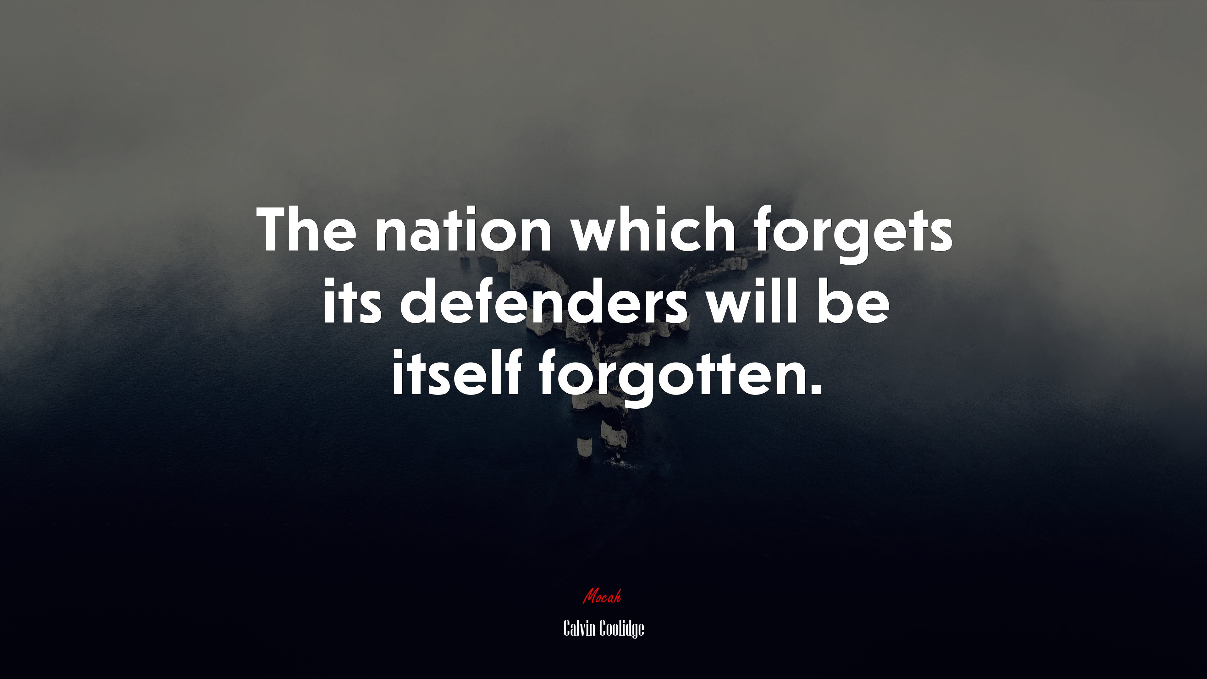 The nation which forgets its defenders will be itself forgotten. | Calvin Coolidge quote HD Wallpaper