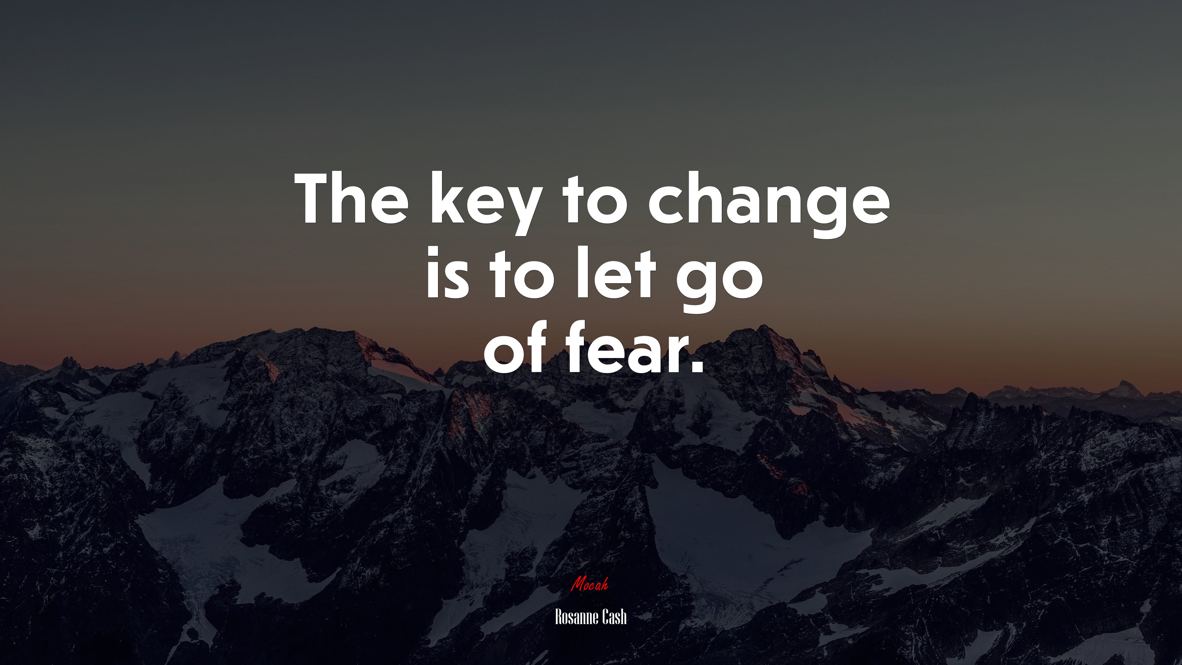 The key to change is to let go of fear. | Rosanne Cash quote HD Wallpaper