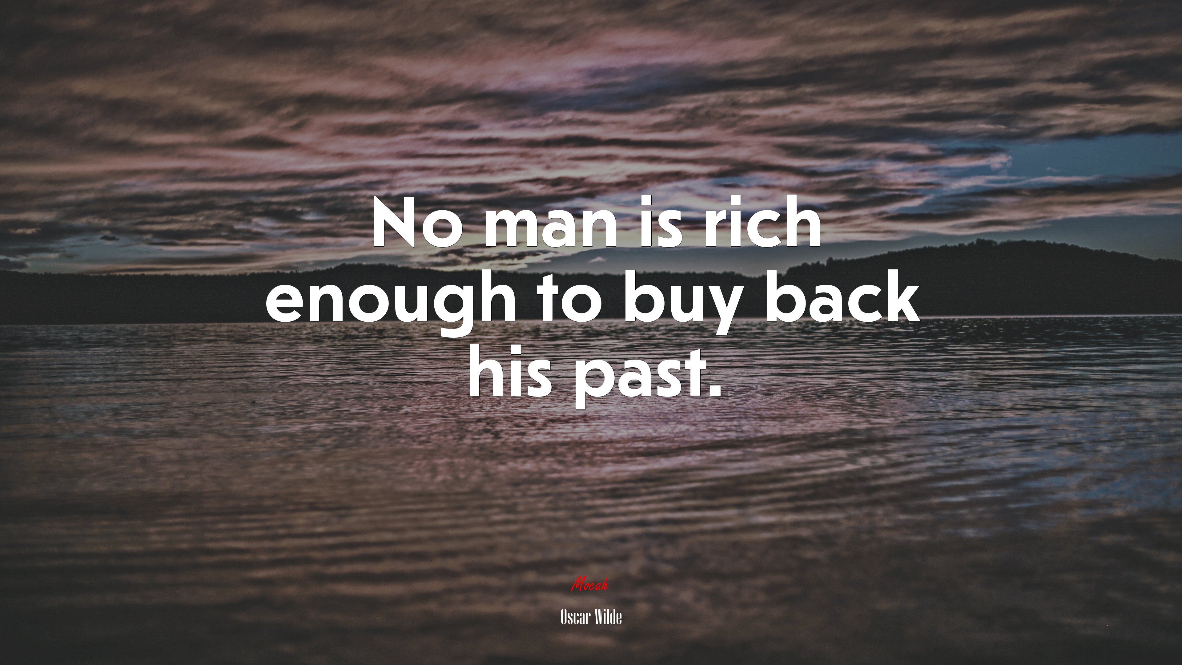 No man is rich enough to buy back his past. | Oscar Wilde quote HD Wallpaper