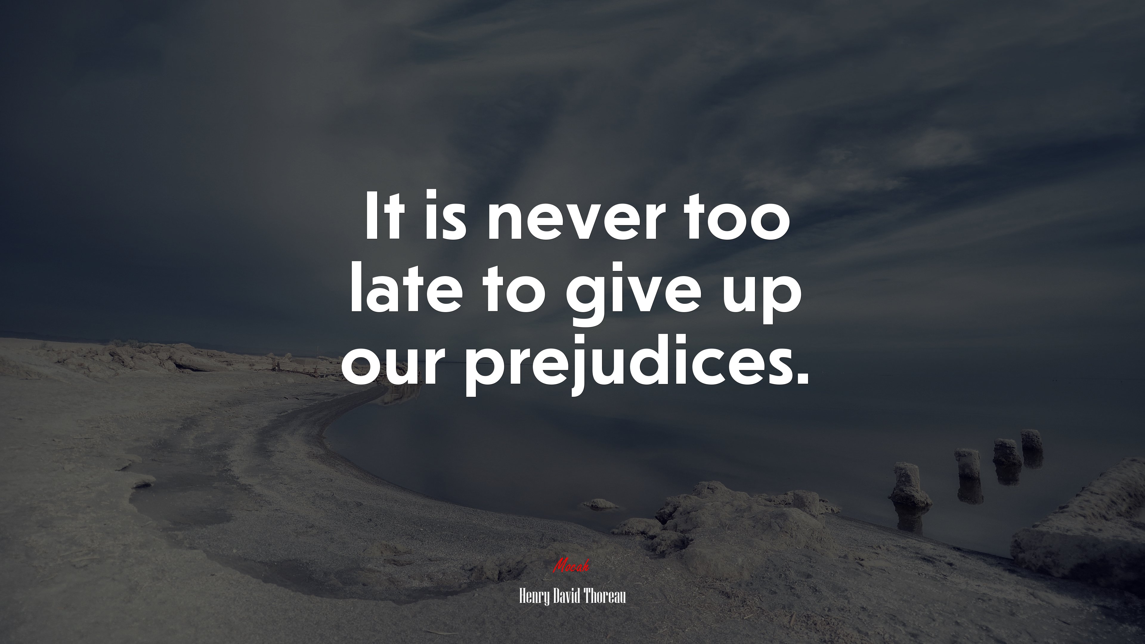 It is never too late to give up our prejudices. | Henry David Thoreau quote HD Wallpaper