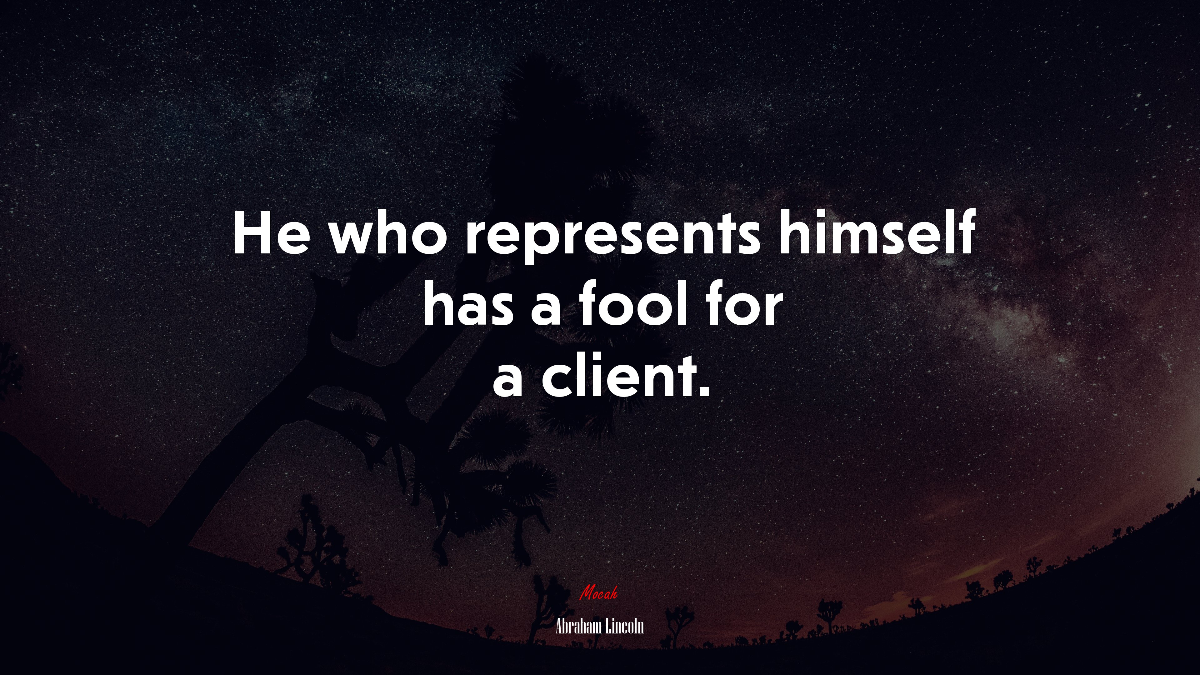 He who represents himself has a fool for a client. | Abraham Lincoln quote HD Wallpaper