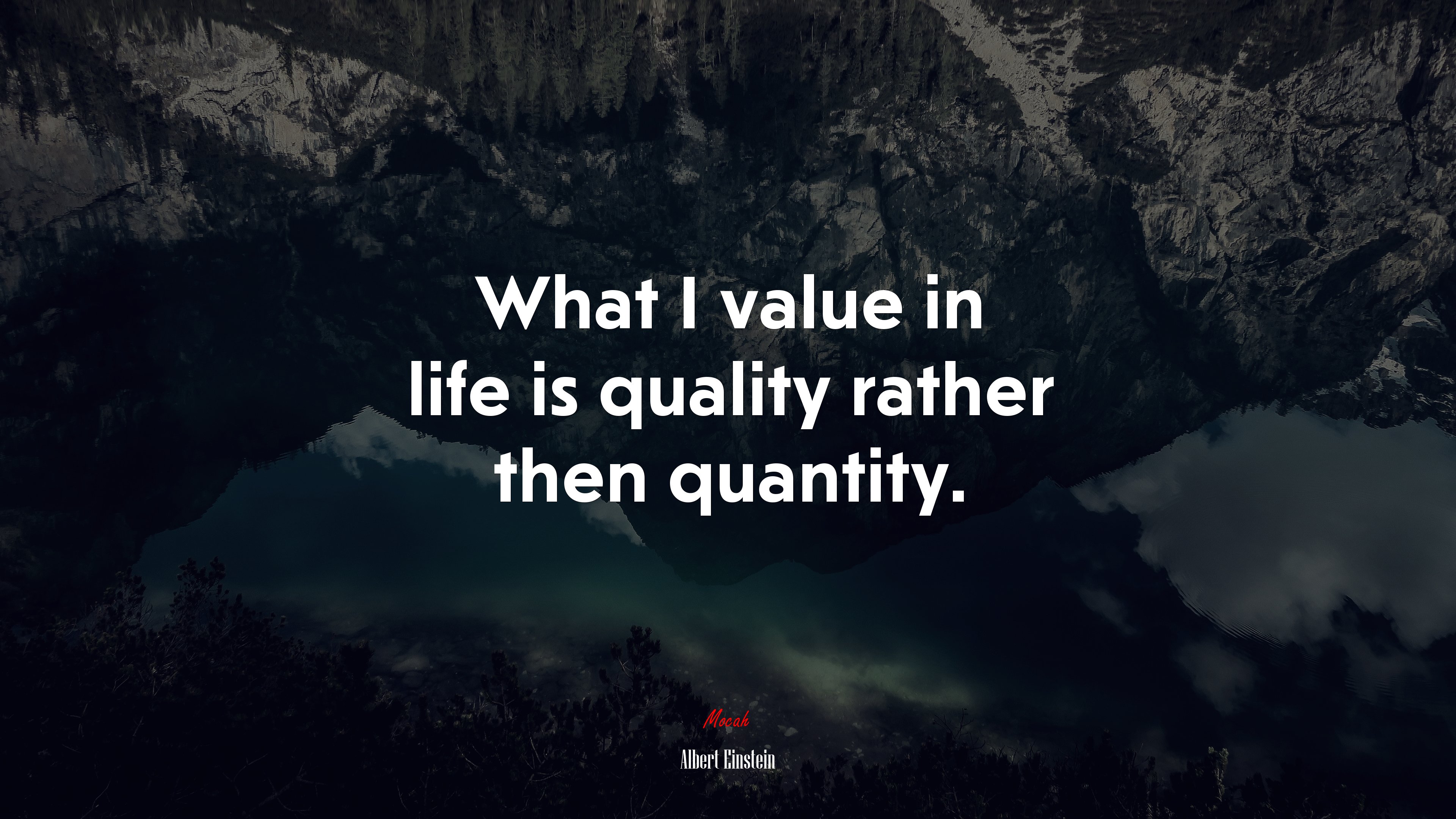 What I value in life is quality rather then quantity. | Albert Einstein quote HD Wallpaper