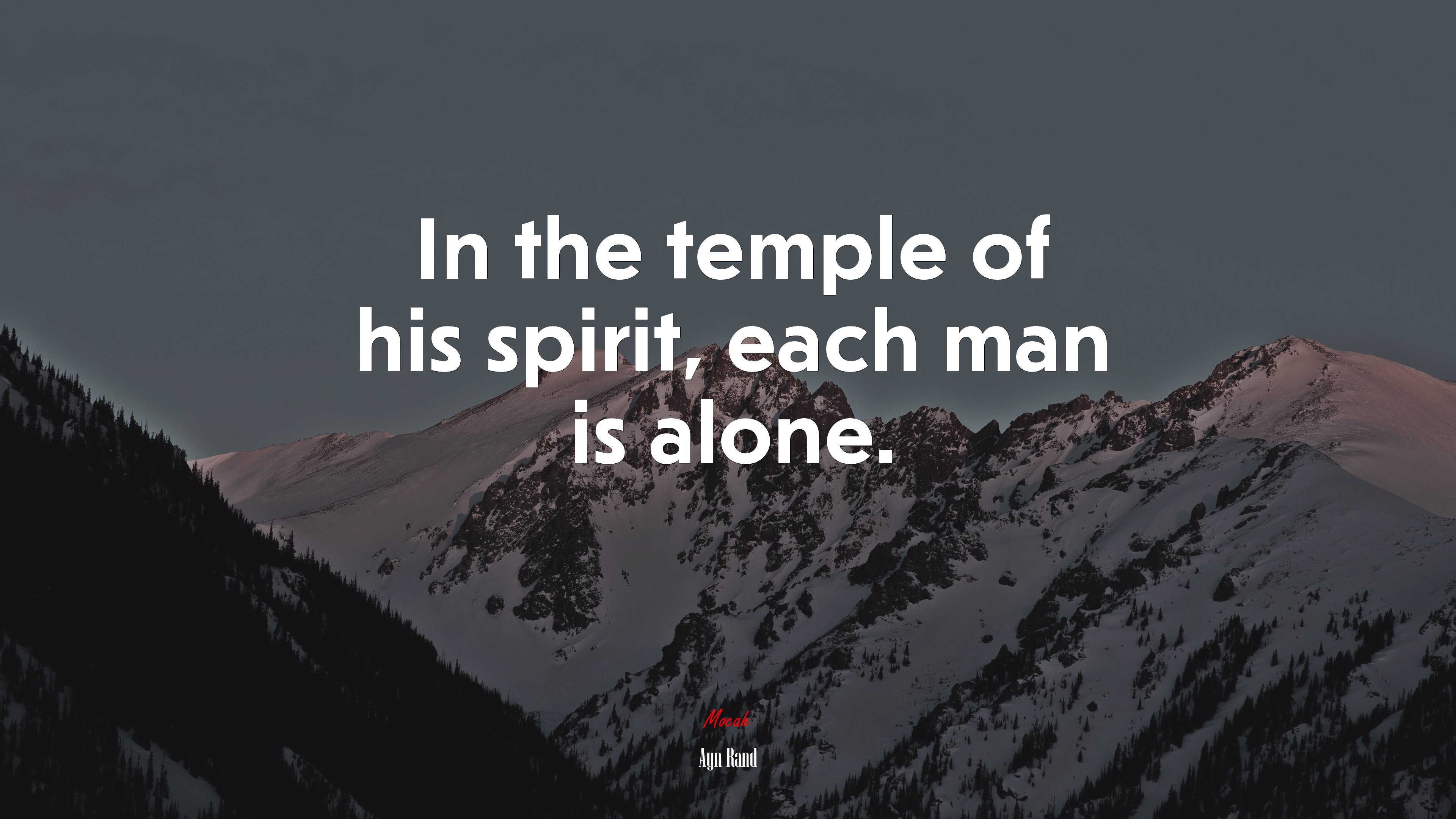 In the temple of his spirit, each man is alone. | Ayn Rand quote HD Wallpaper