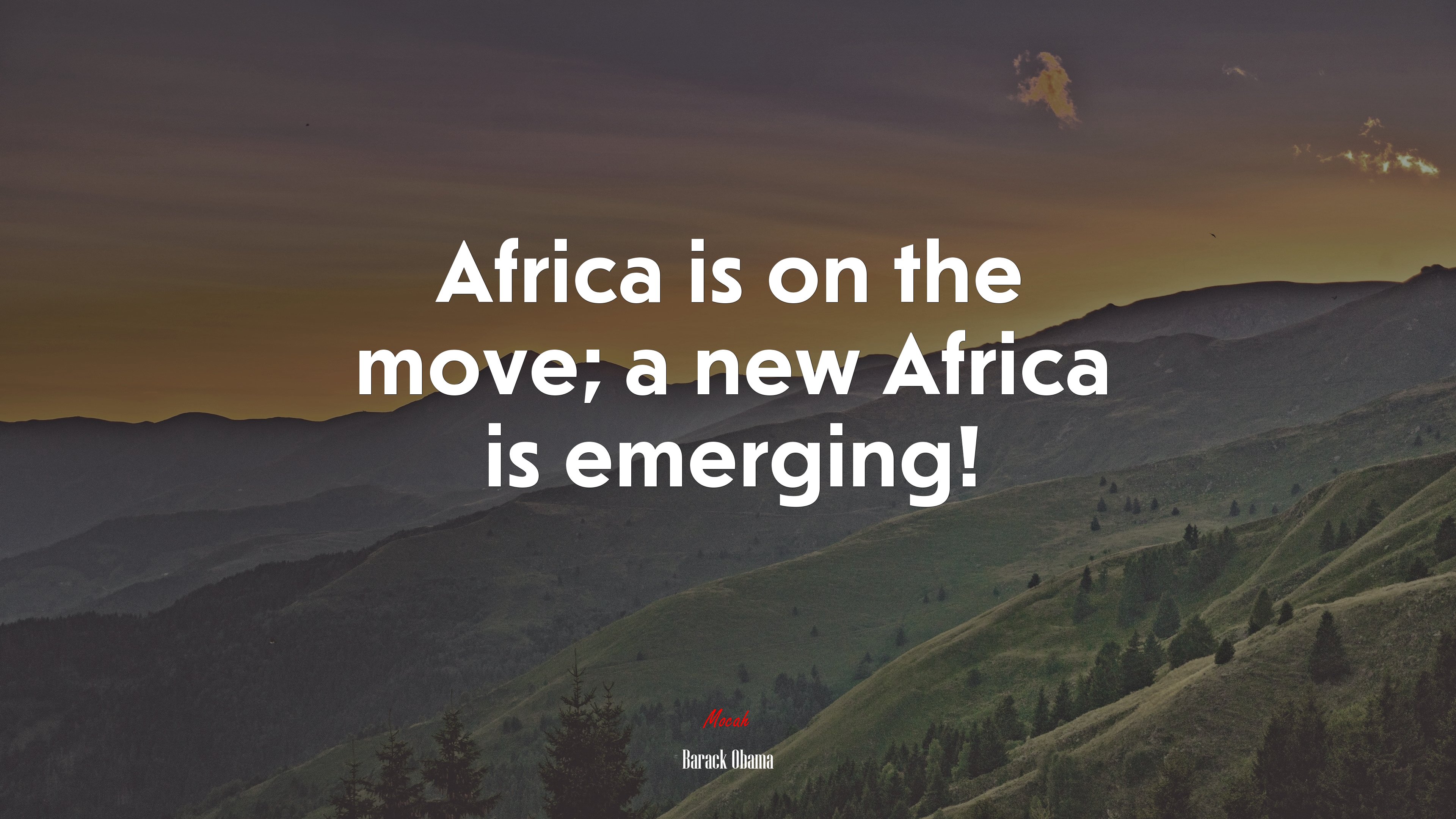 Africa is on the move; a new Africa is emerging! | Barack Obama quote HD Wallpaper