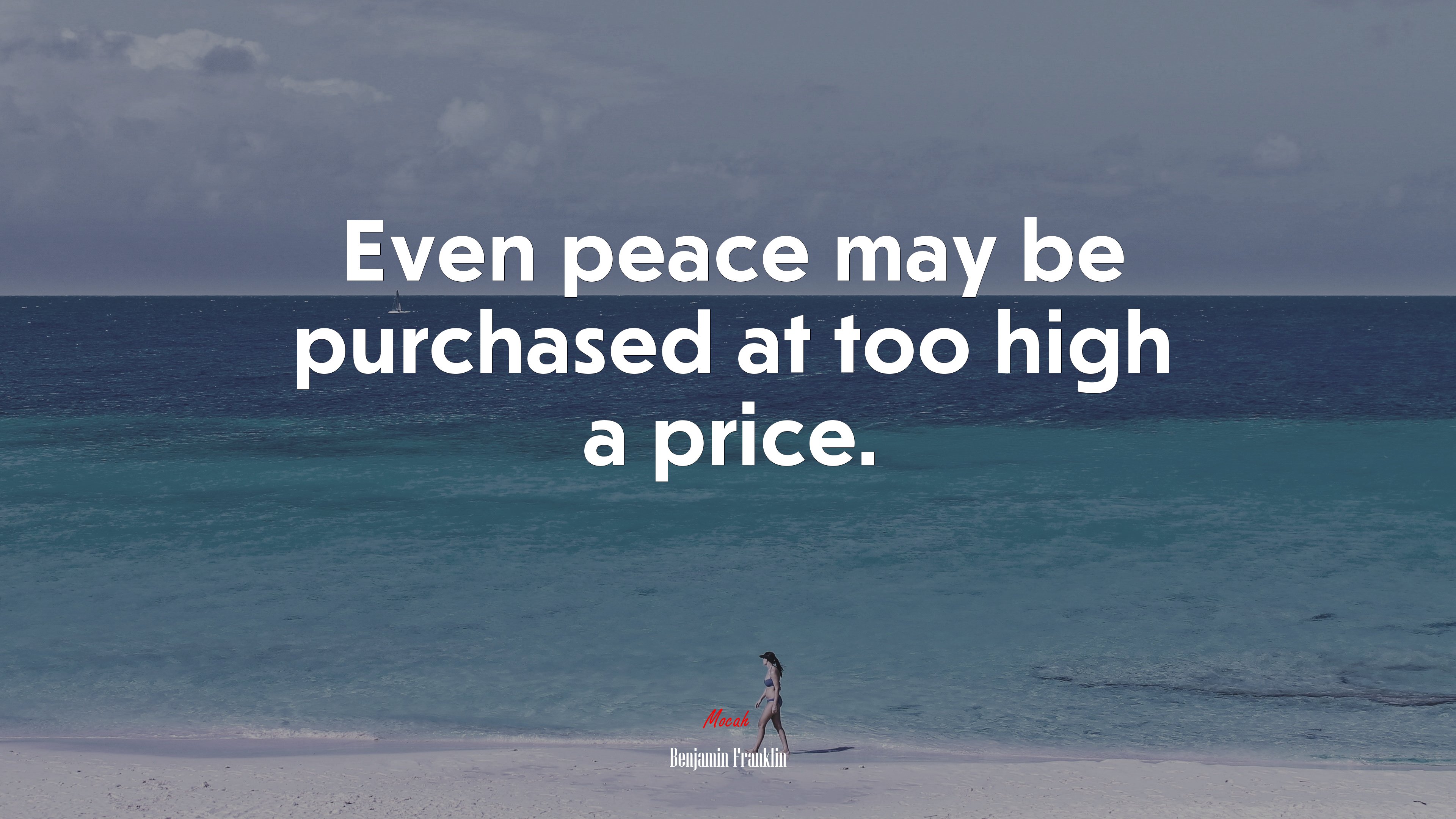 Even peace may be purchased at too high a price. | Benjamin Franklin quote HD Wallpaper
