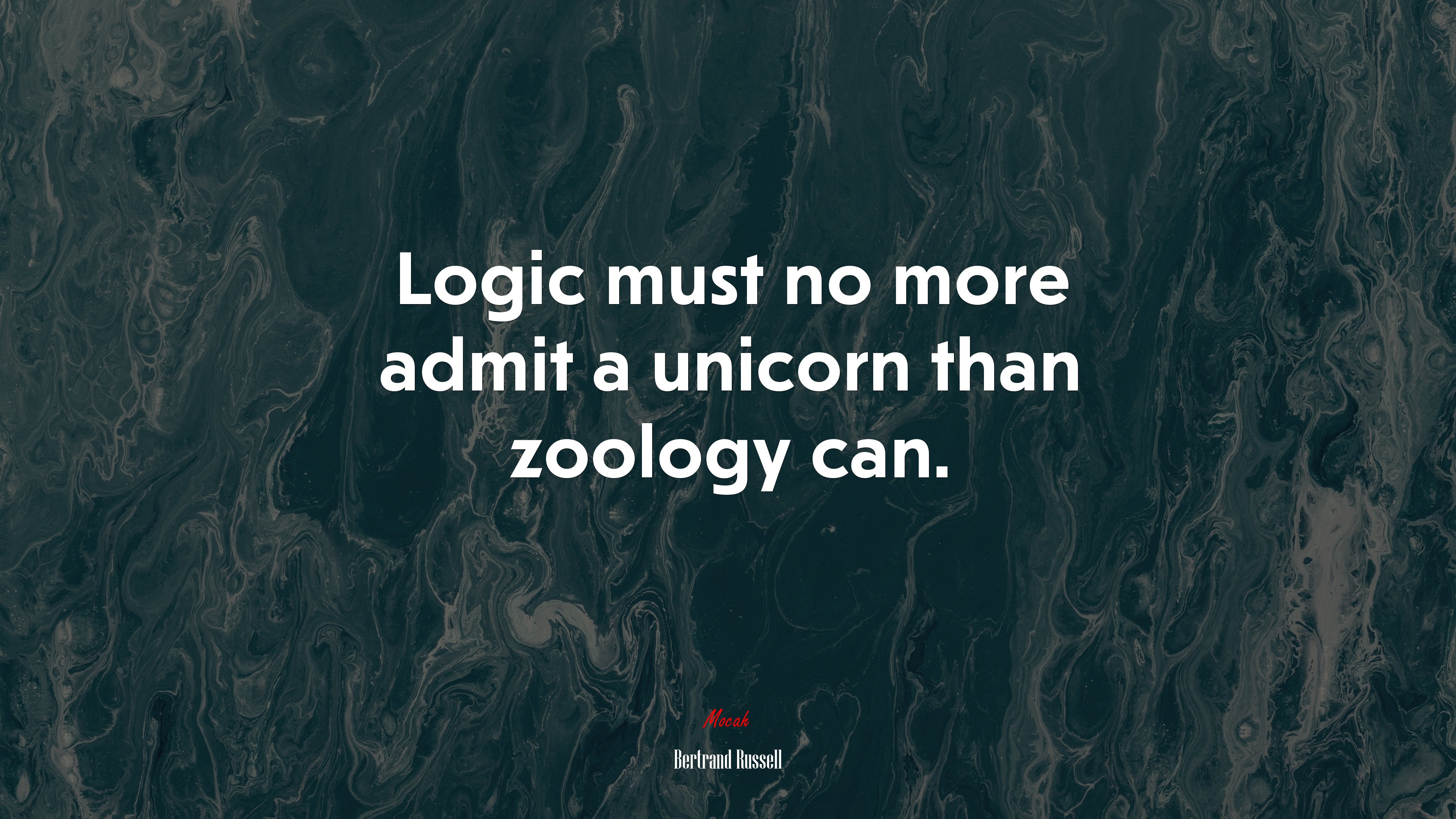 Logic must no more admit a unicorn than zoology can. | Bertrand Russell quote HD Wallpaper