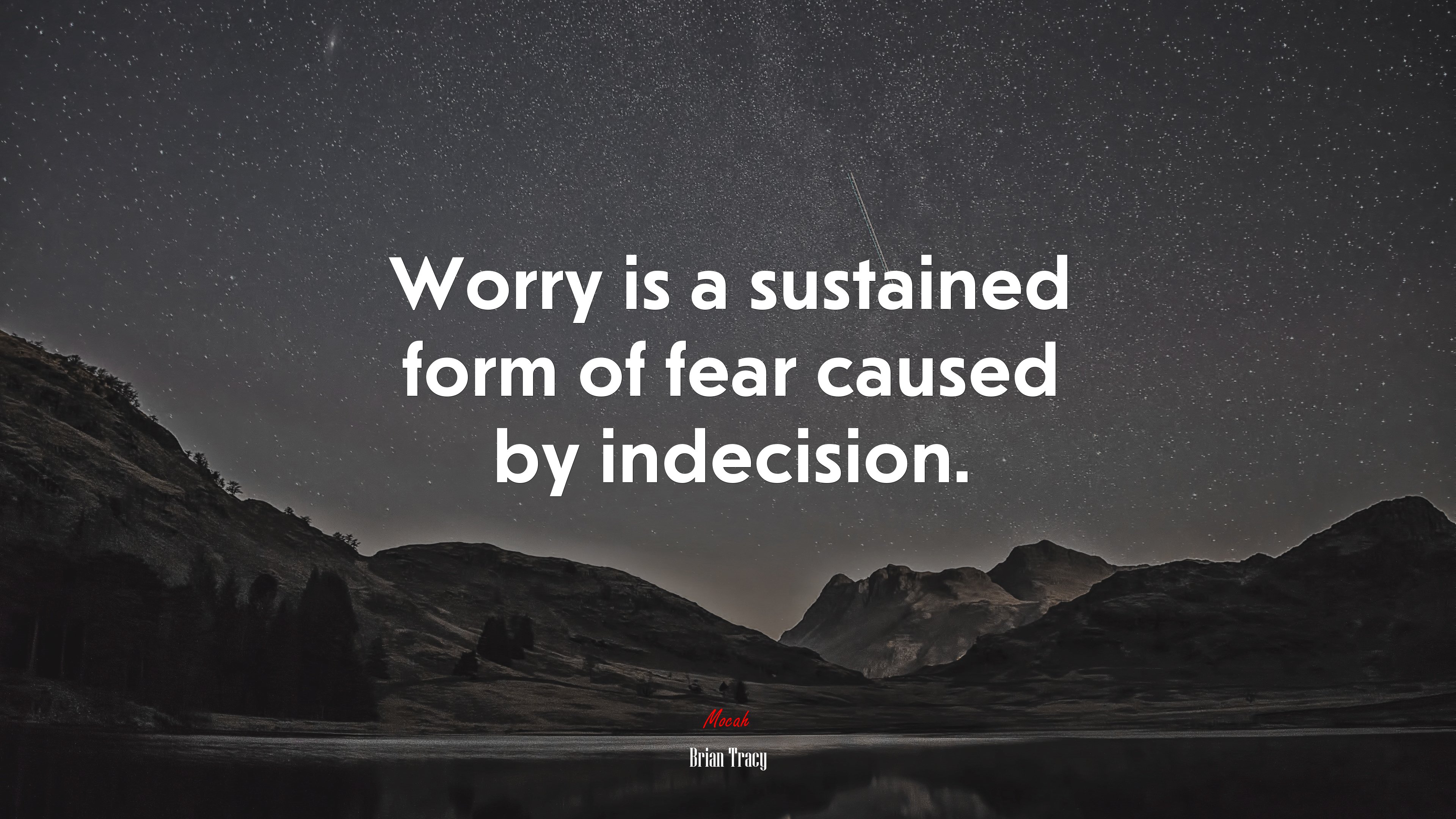 Worry is a sustained form of fear caused by indecision. | Brian Tracy quote HD Wallpaper