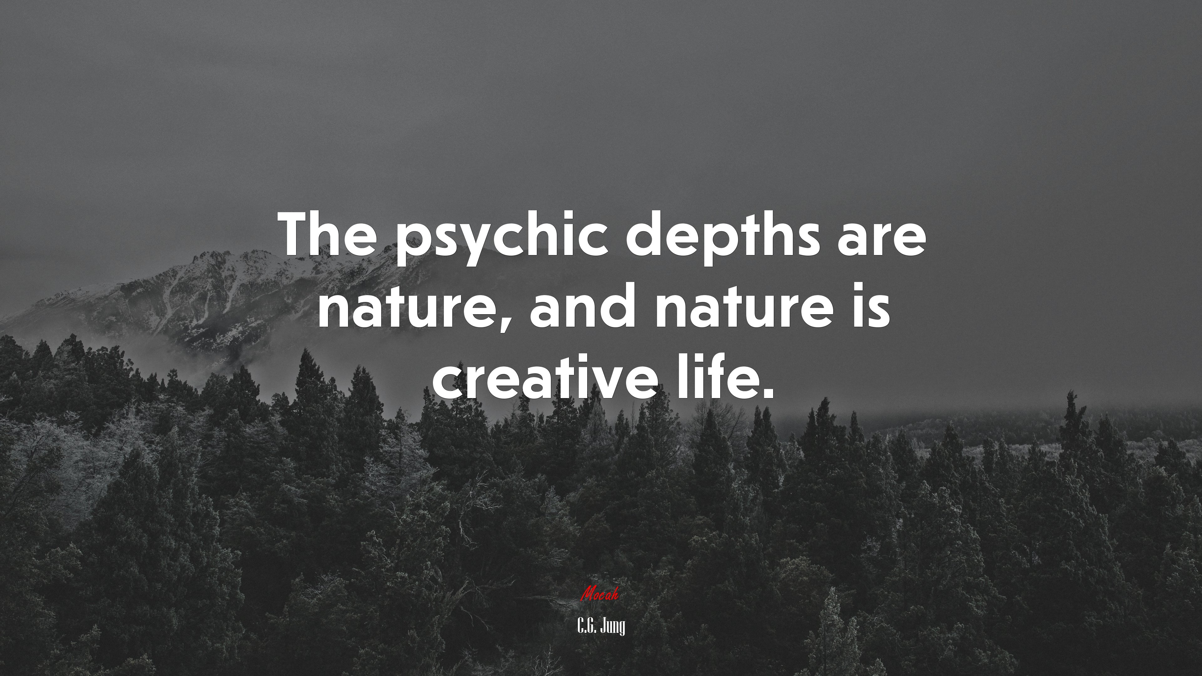 The psychic depths are nature, and nature is creative life. | C.G. Jung quote HD Wallpaper