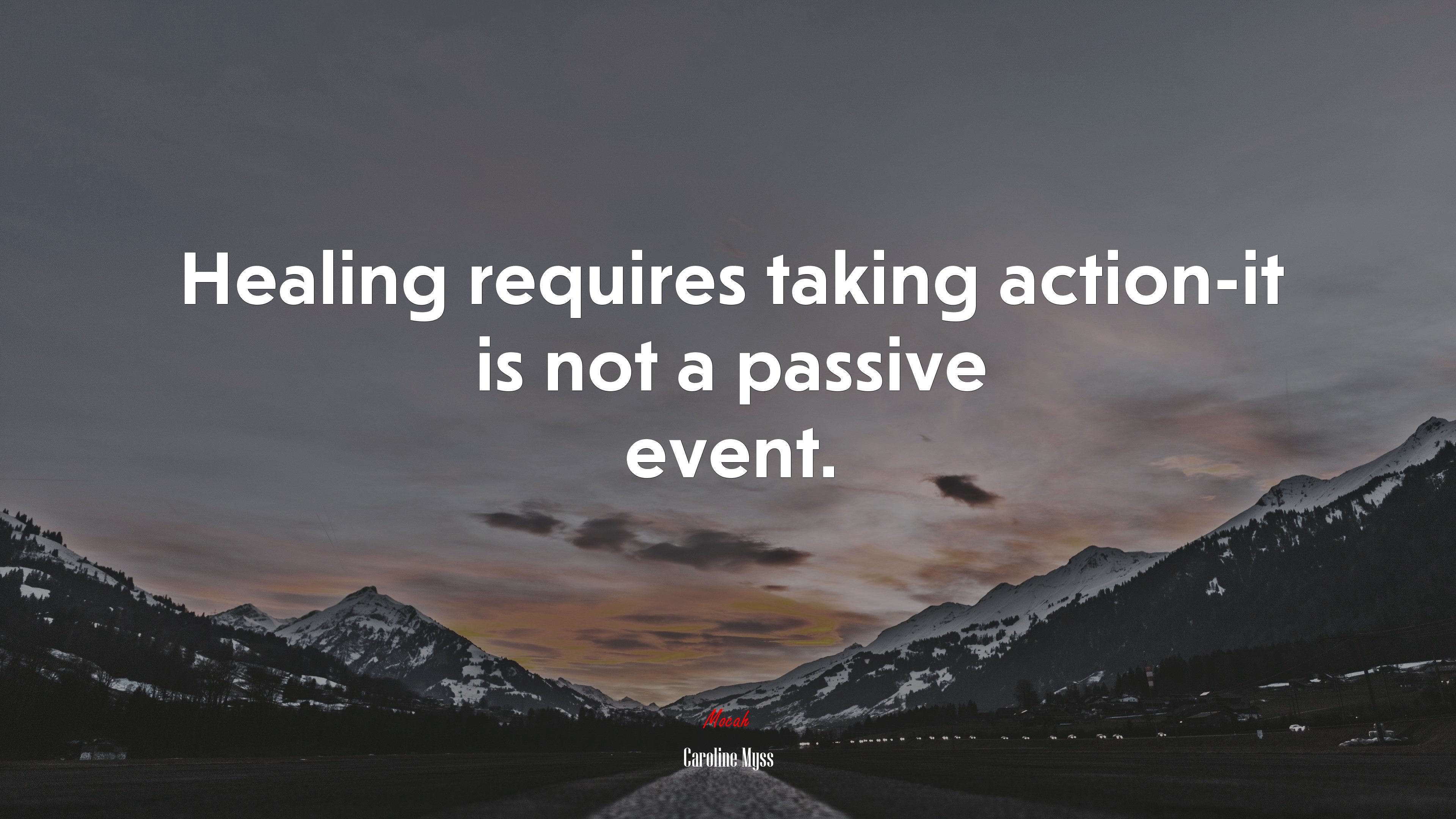 Healing requires taking action-it is not a passive event. | Caroline Myss quote HD Wallpaper