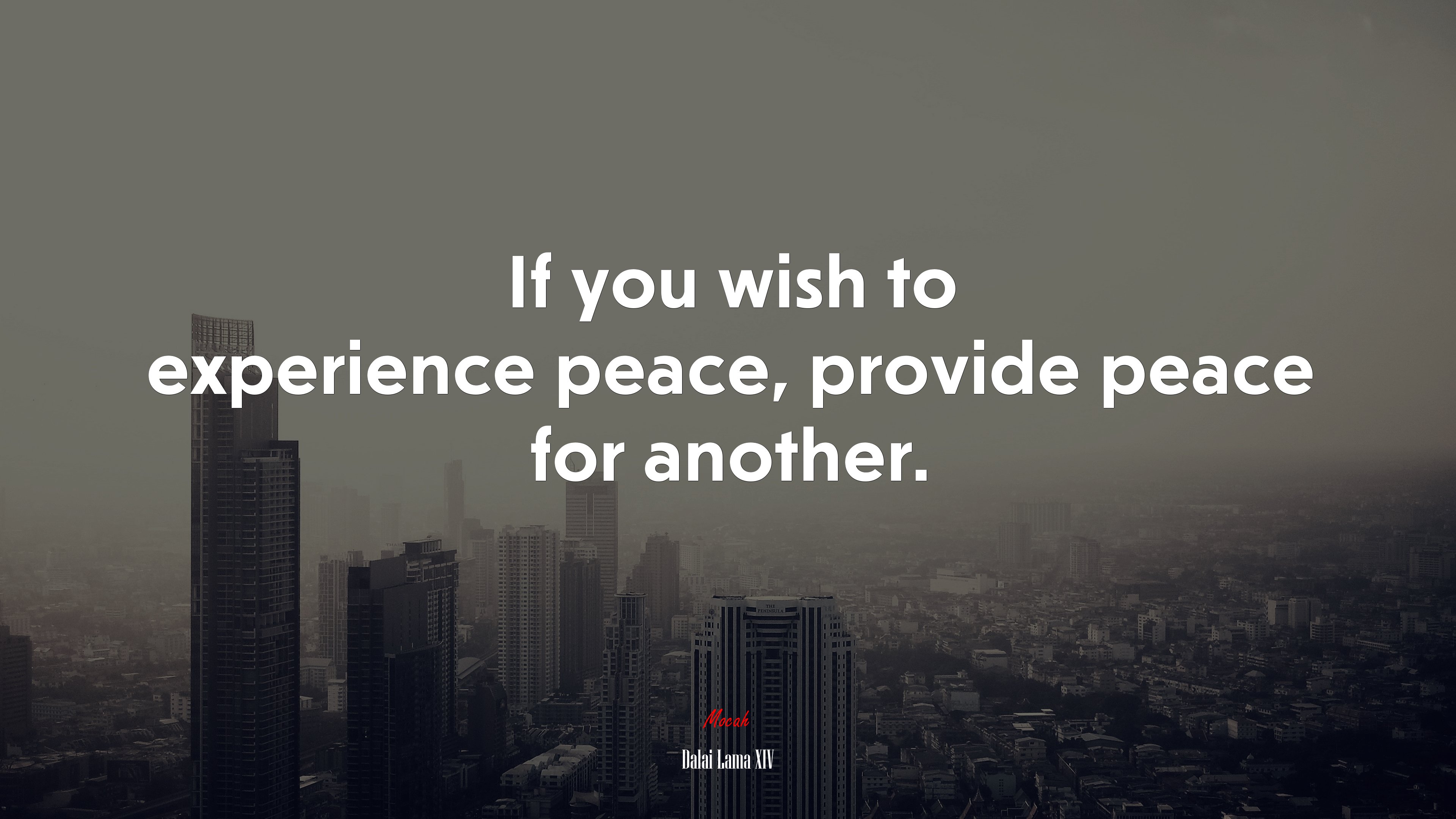 If you wish to experience peace, provide peace for another. | Dalai Lama XIV quote HD Wallpaper