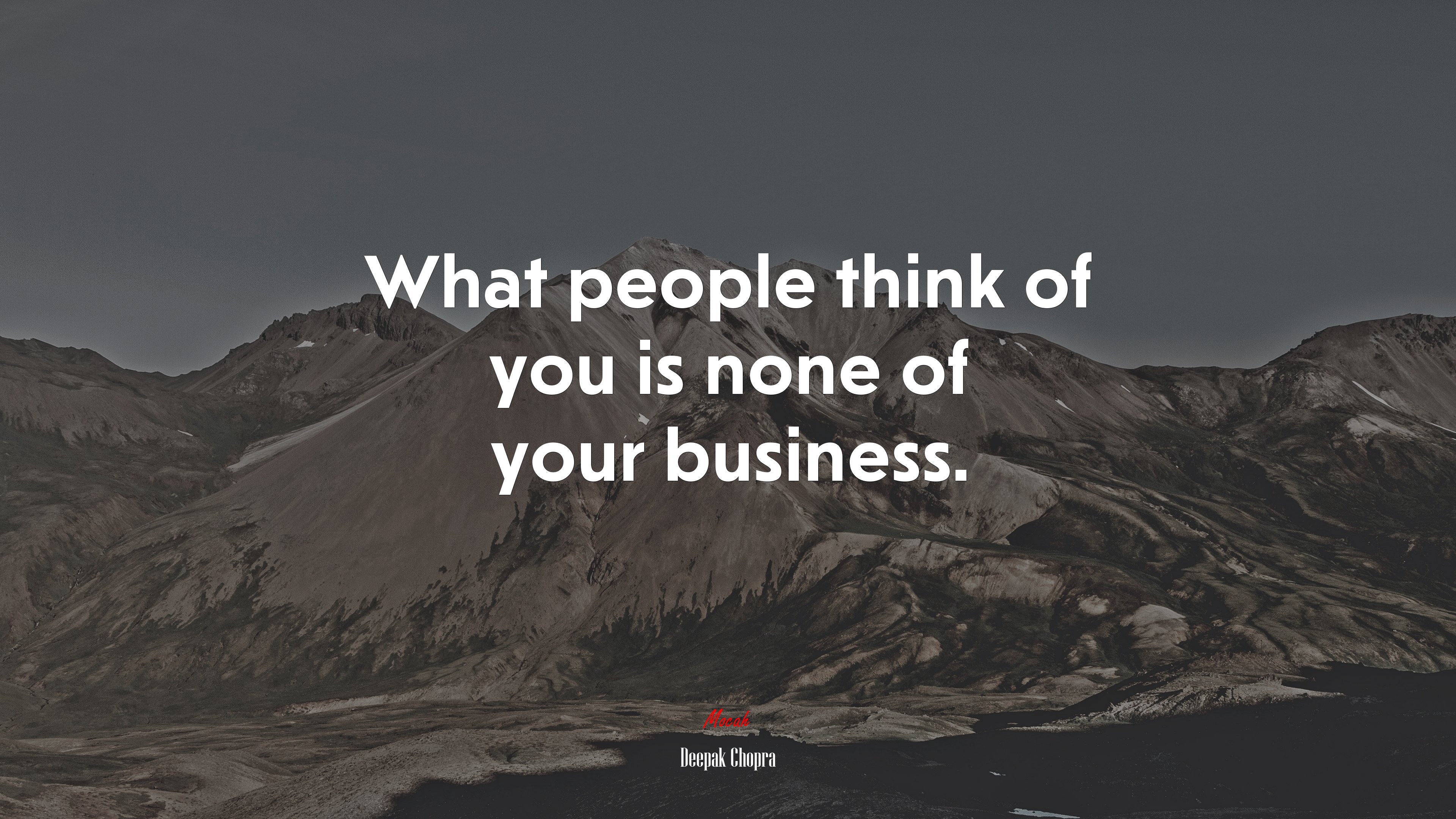 What people think of you is none of your business. | Deepak Chopra quote HD Wallpaper