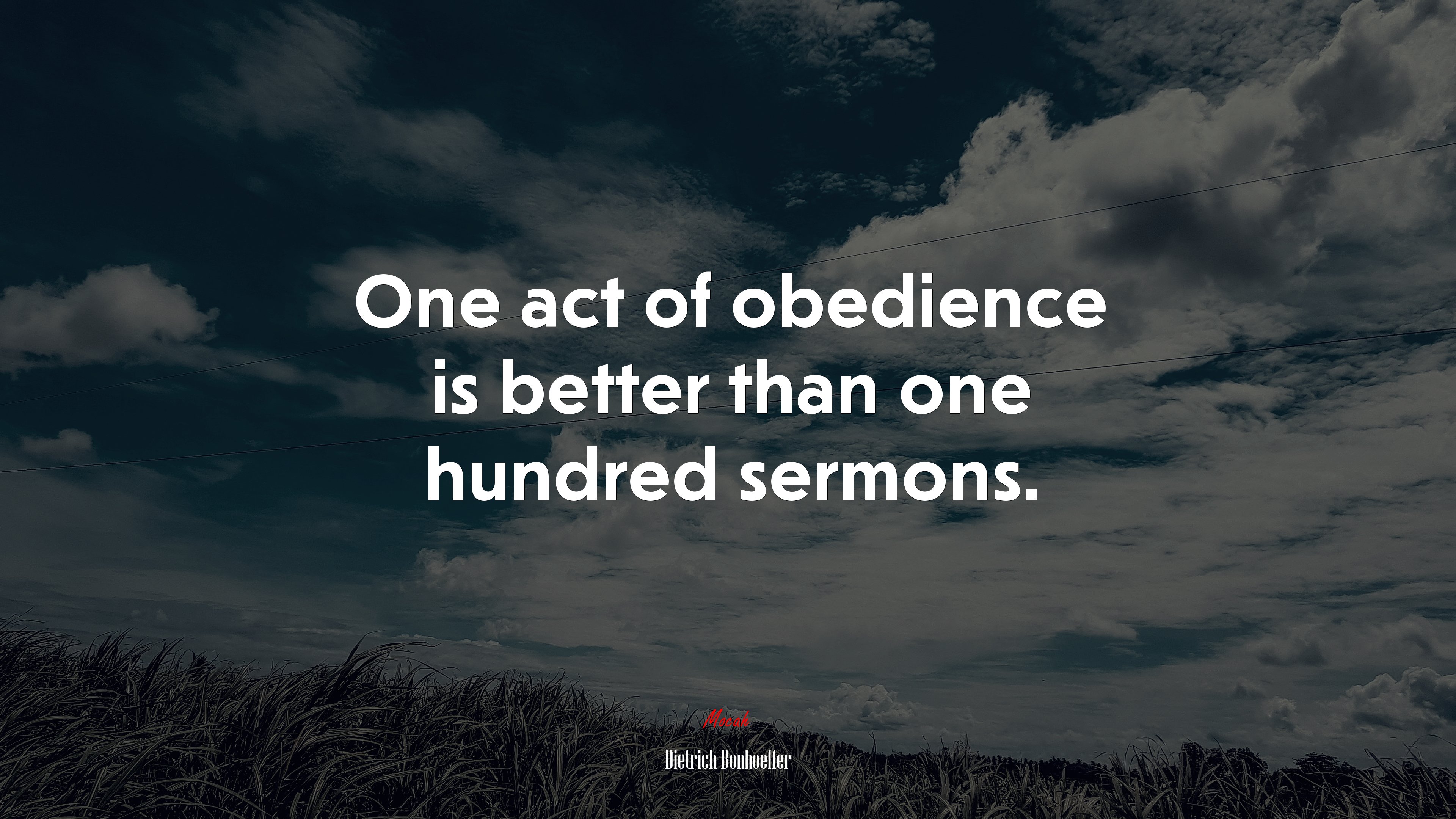 One act of obedience is better than one hundred sermons. | Dietrich Bonhoeffer quote HD Wallpaper