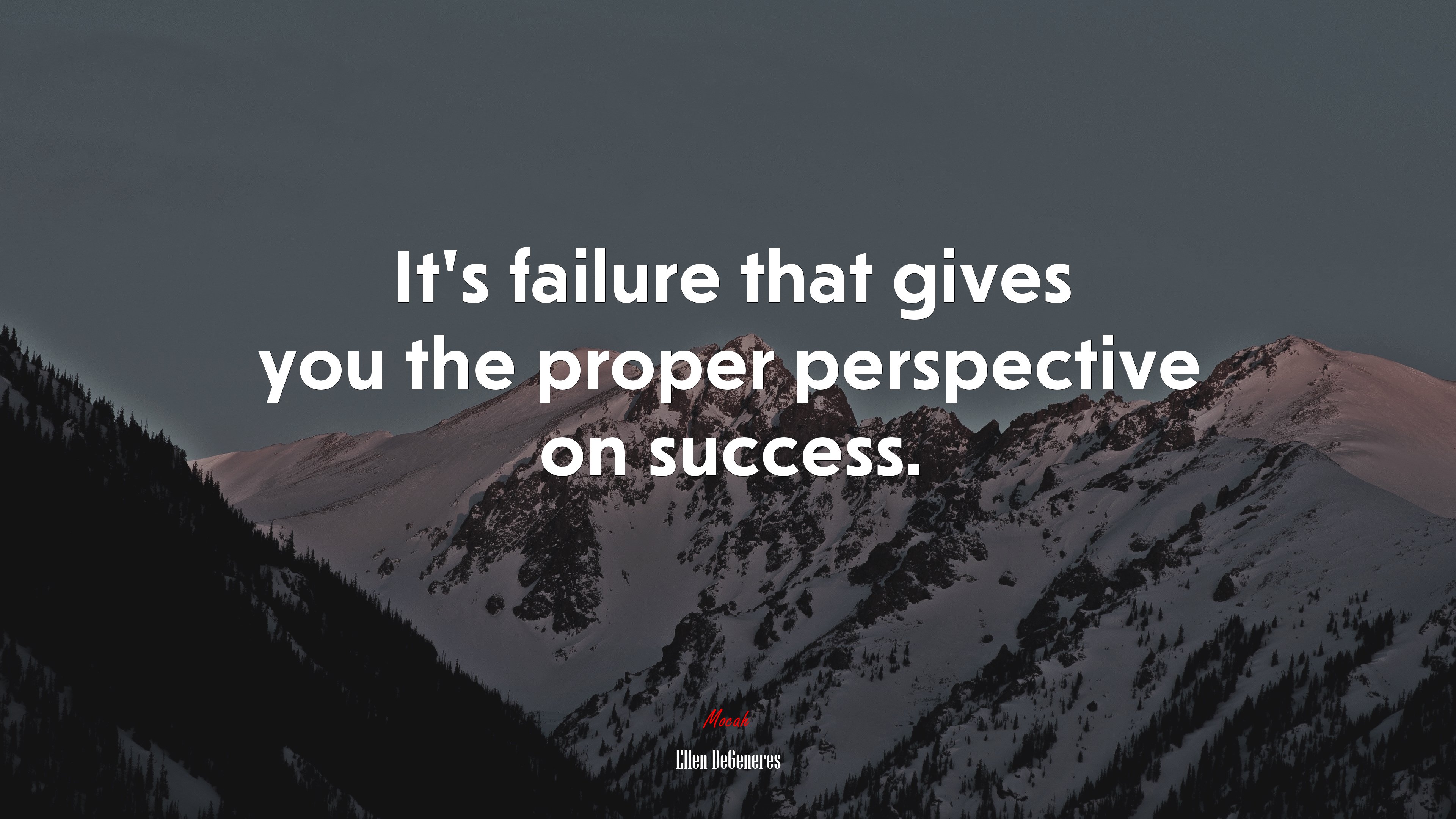 It’s failure that gives you the proper perspective on success. | Ellen DeGeneres quote HD Wallpaper
