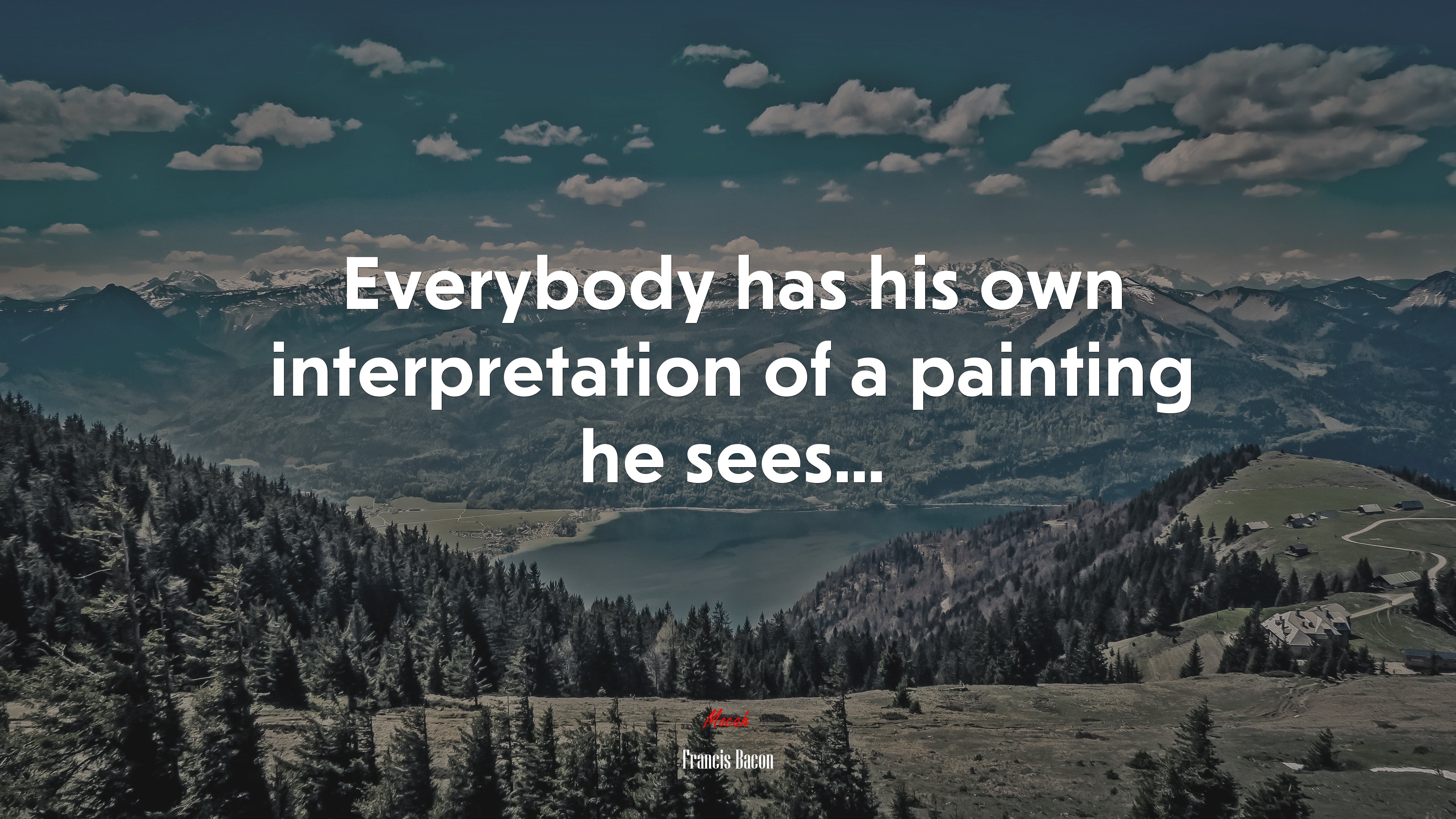 Everybody has his own interpretation of a painting he sees... | Francis Bacon quote HD Wallpaper