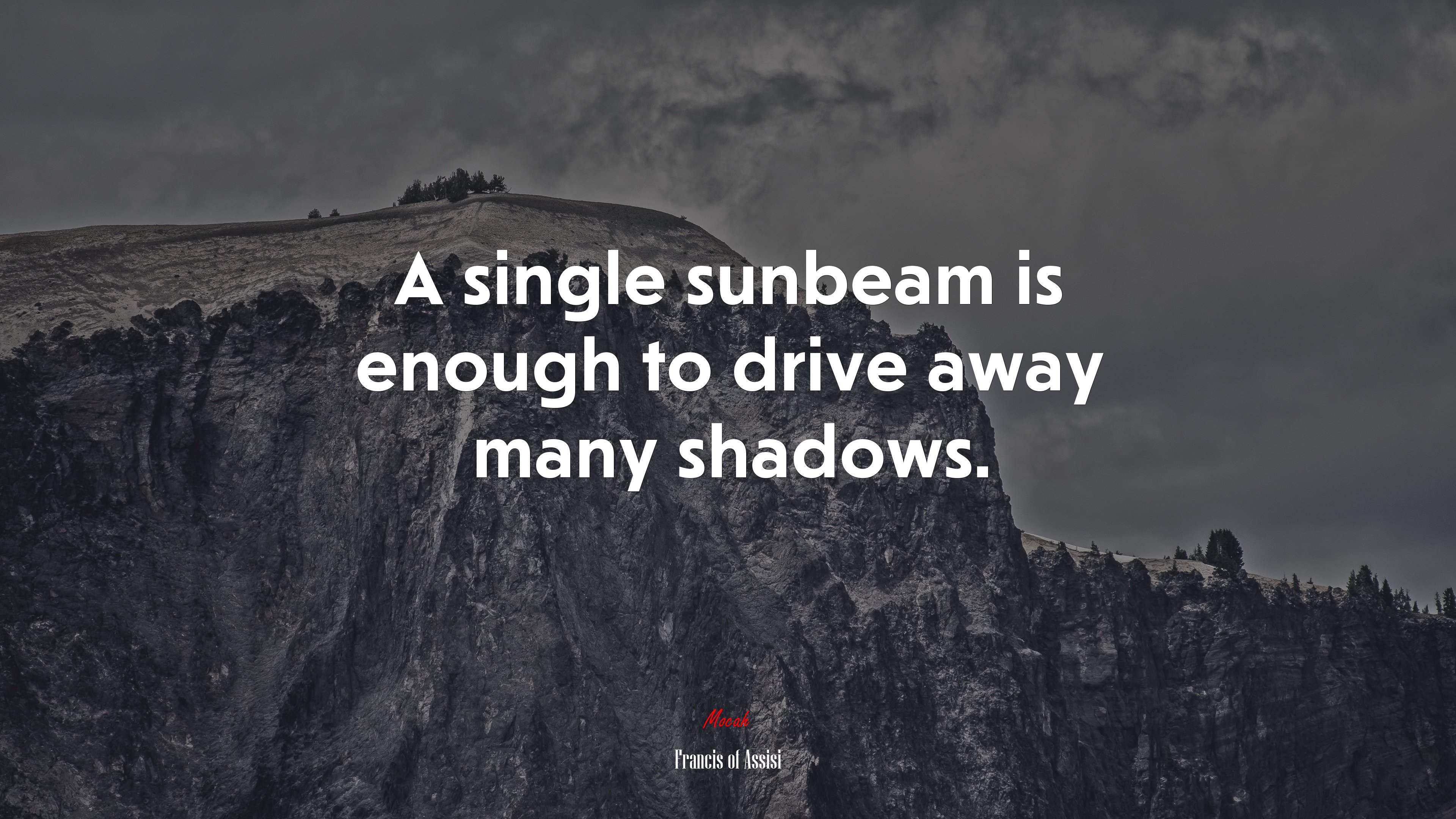 A single sunbeam is enough to drive away many shadows. | Francis of Assisi quote HD Wallpaper