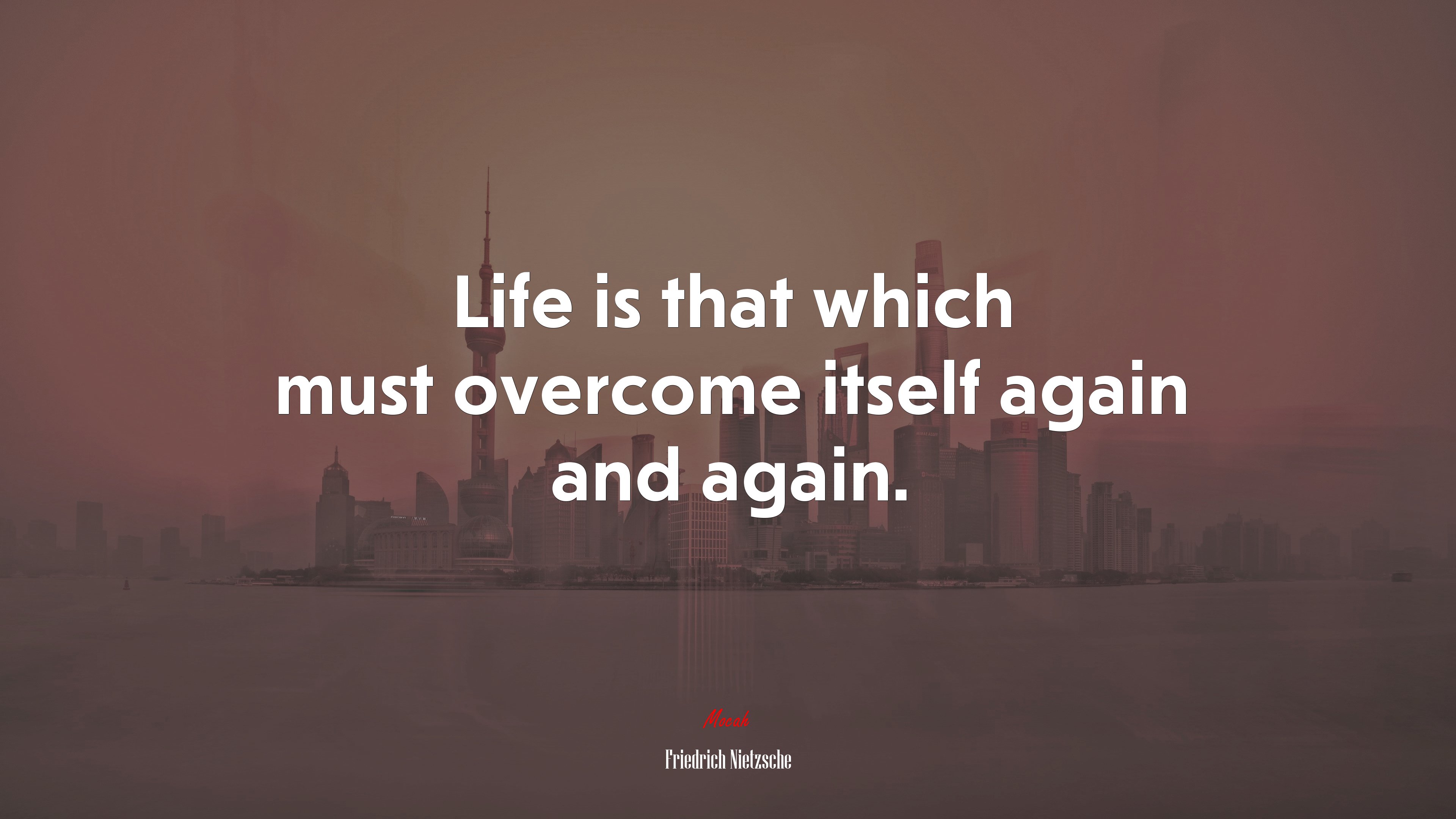 Life is that which must overcome itself again and again. | Friedrich Nietzsche quote HD Wallpaper