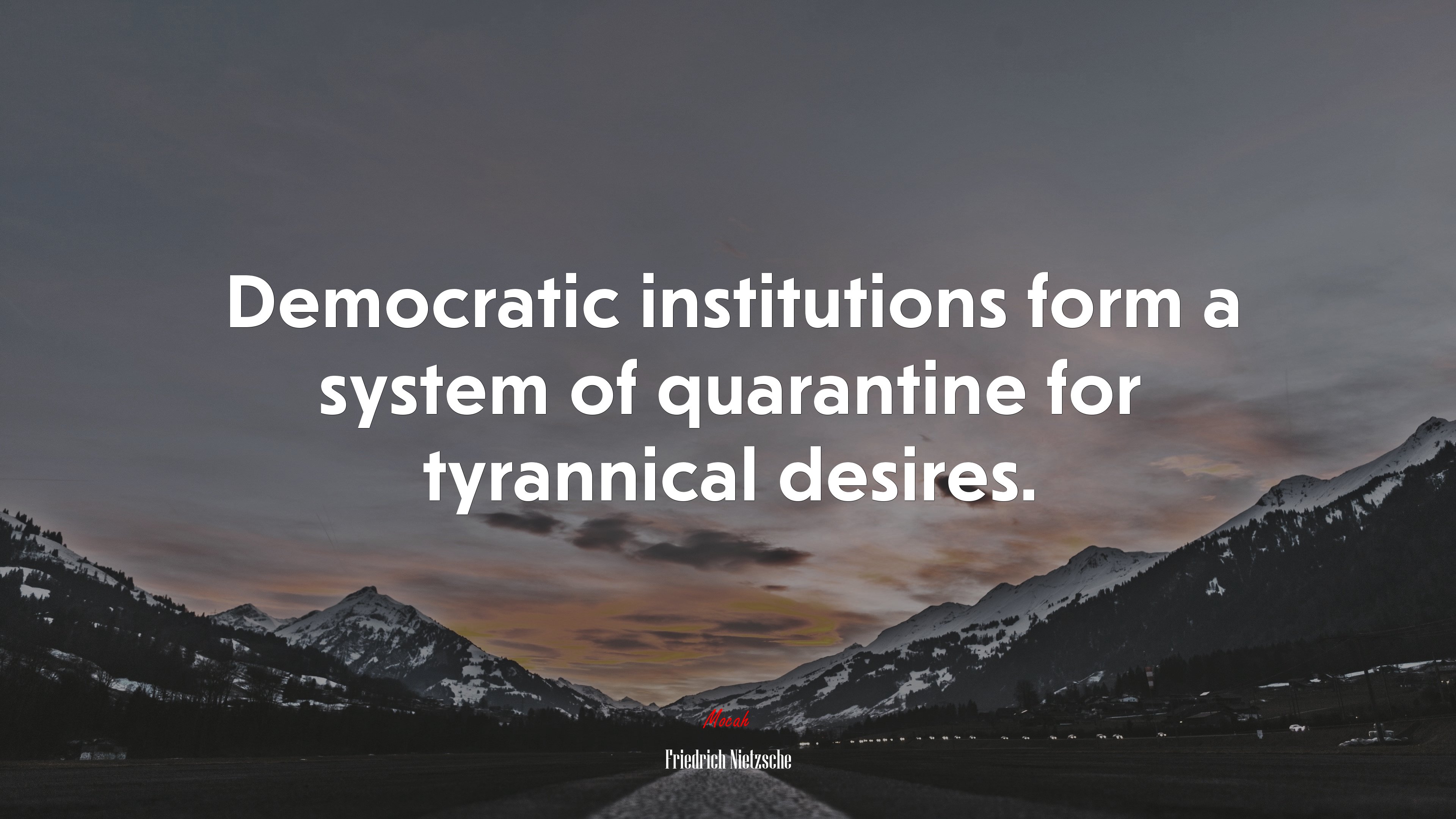 Democratic institutions form a system of quarantine for tyrannical desires. | Friedrich Nietzsche quote HD Wallpaper
