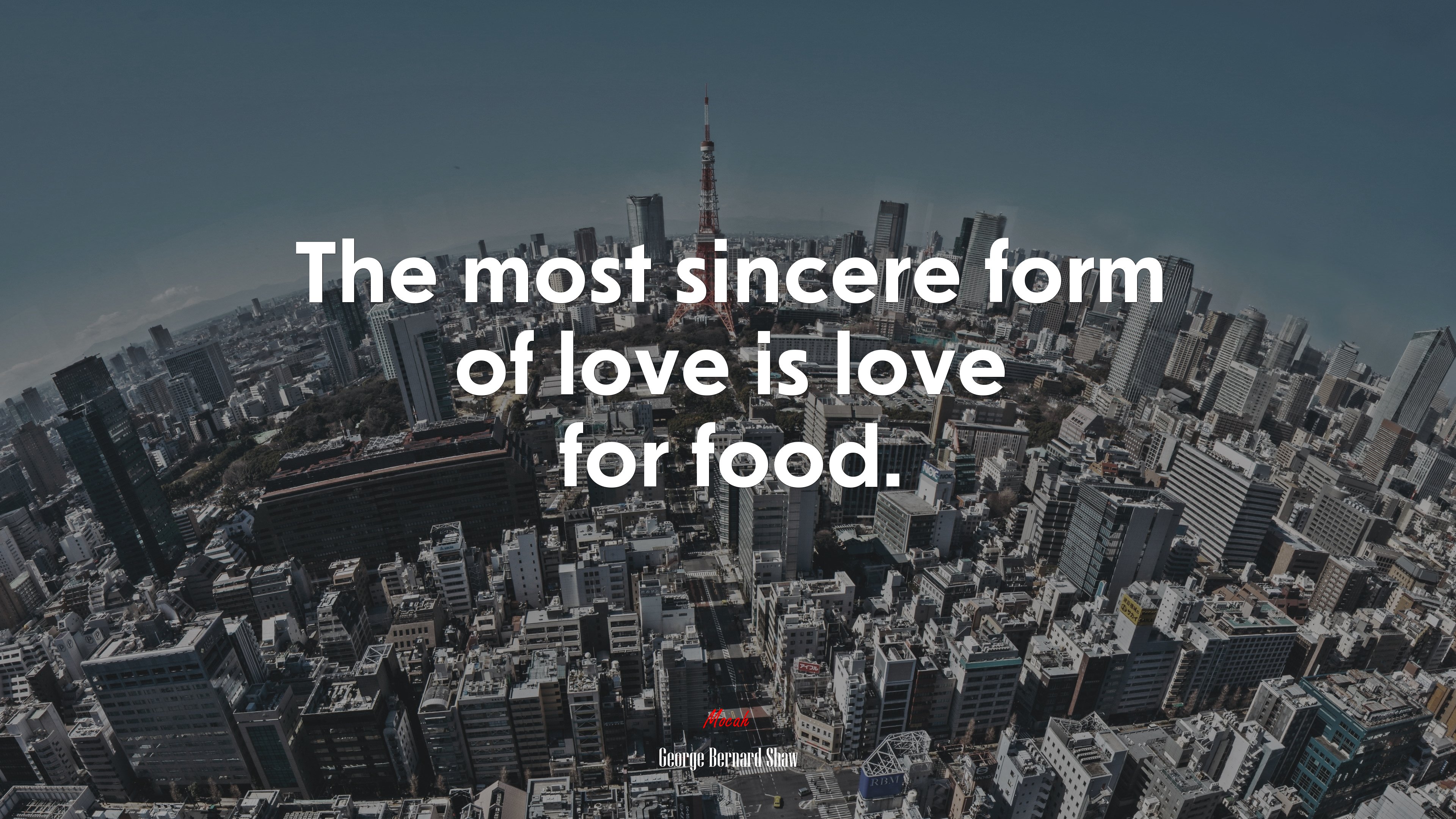 The most sincere form of love is love for food. | George Bernard Shaw quote HD Wallpaper
