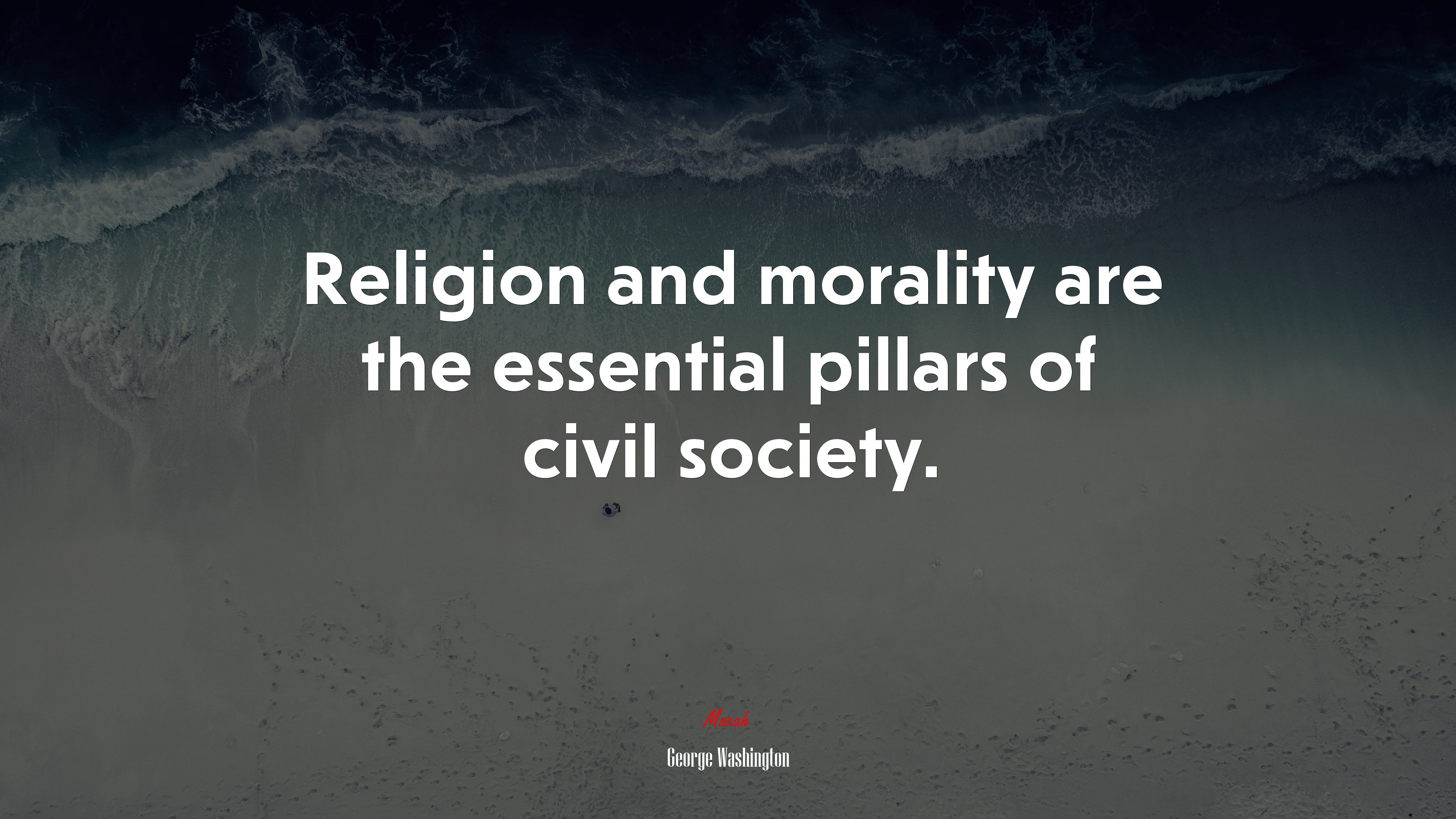 Religion and morality are the essential pillars of civil society. | George Washington quote HD Wallpaper