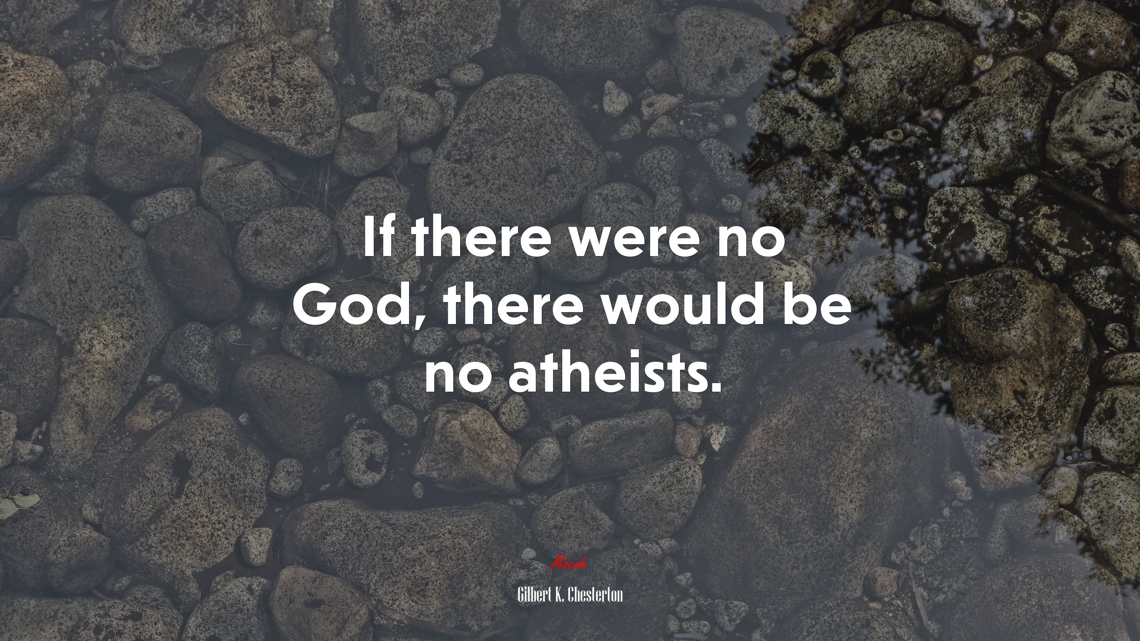 If there were no God, there would be no atheists. | Gilbert K. Chesterton quote HD Wallpaper